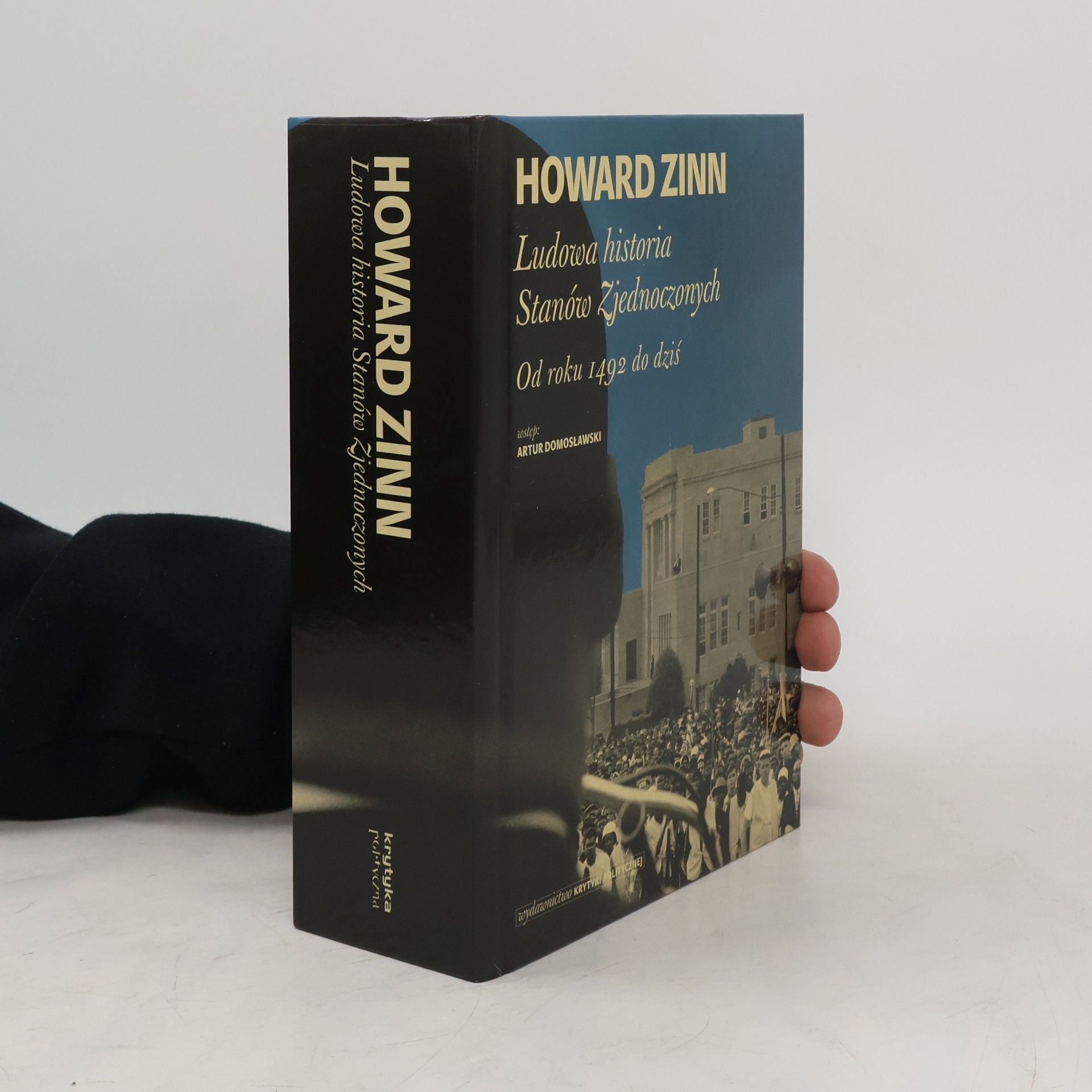 Howard Zinn Ludowa historia Stanów Zjednoczonych. Od roku 1492 do dziś