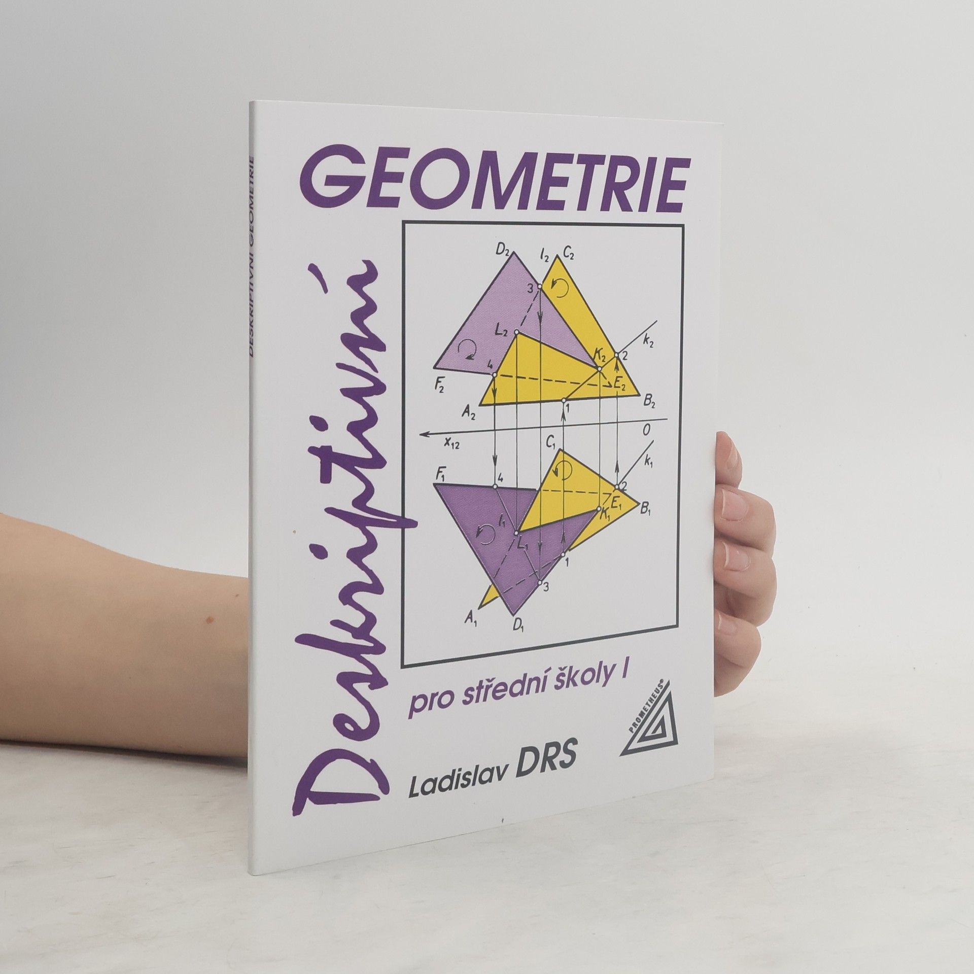 Drs Ladislav Deskriptivní geometrie pro střední školy I.