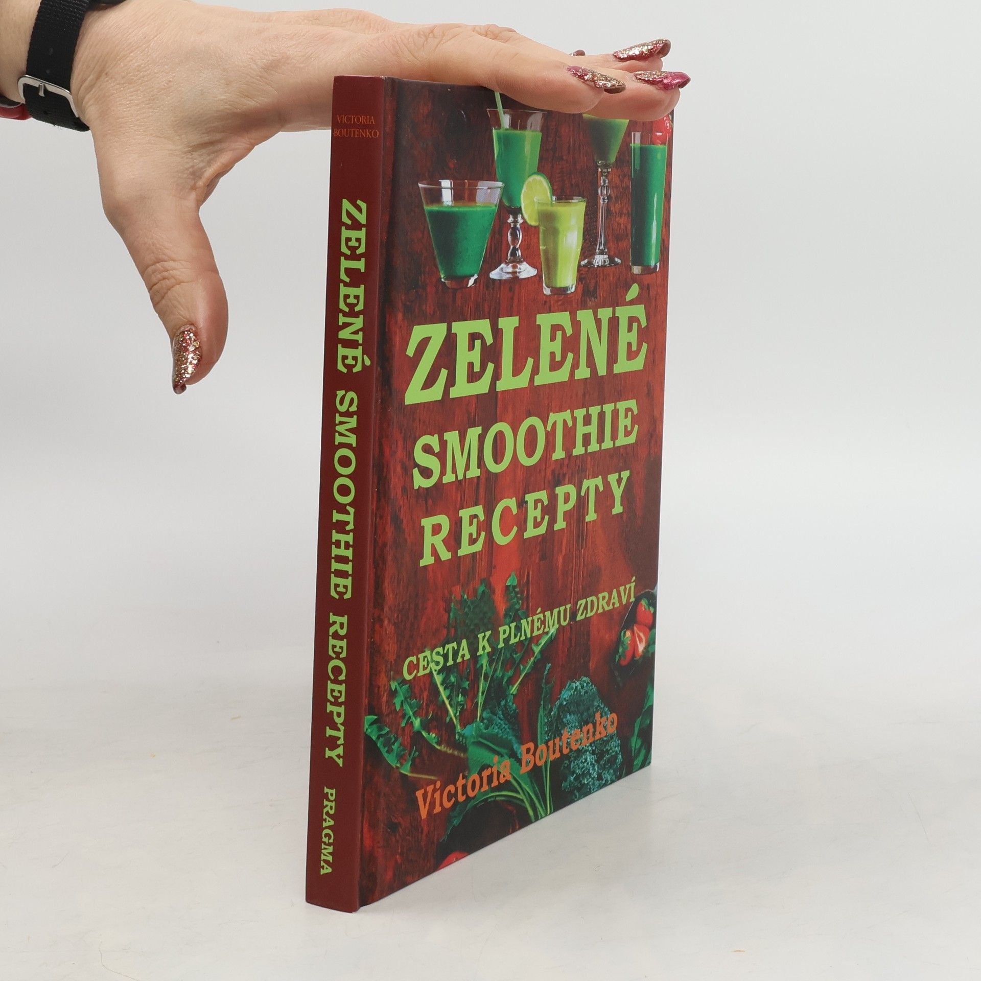 Victoria Boutenko Zelené smoothie recepty. Cesta k plnému zdraví