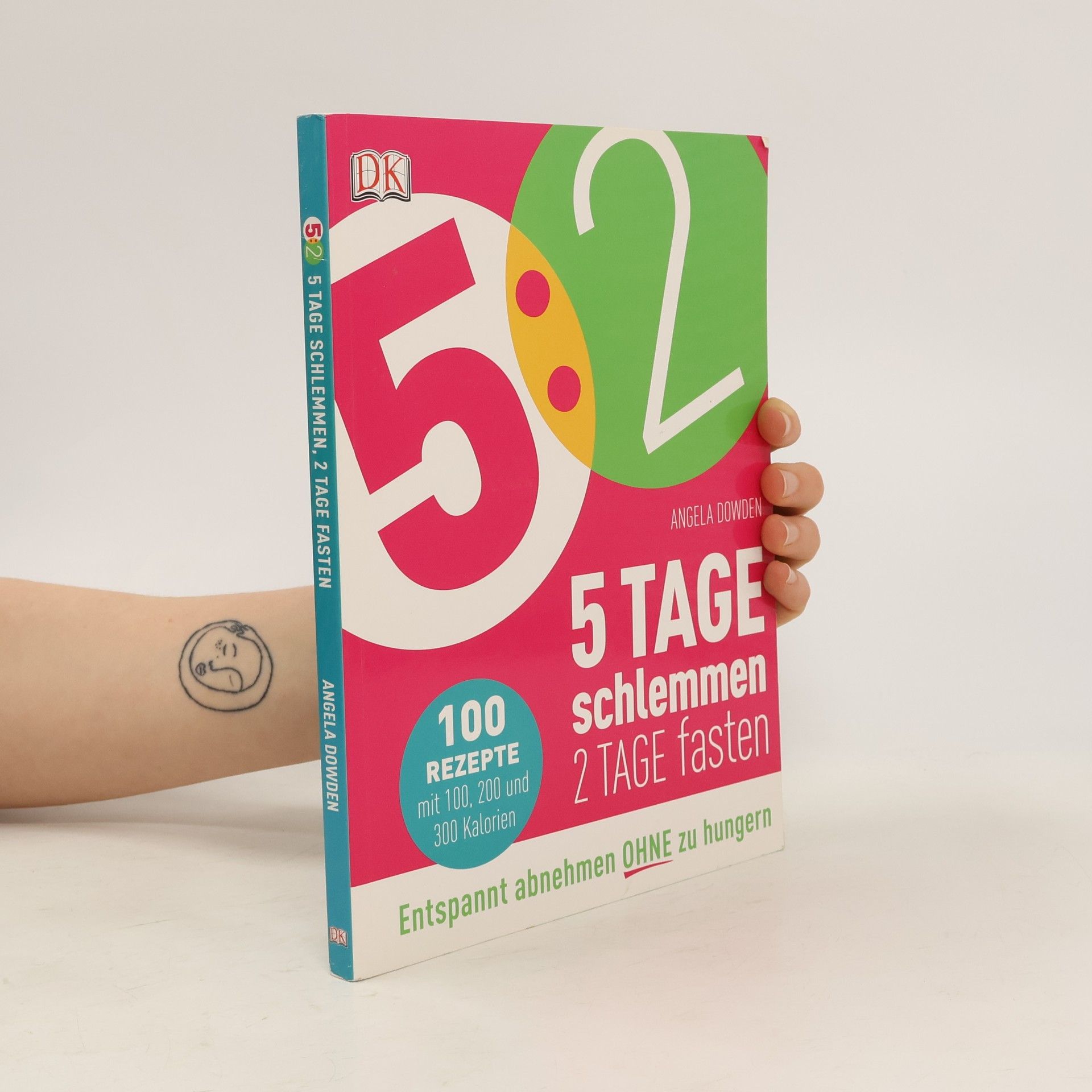 Angela Dowden 5:2 5 - Tage schlemmen - 2 Tage fasten