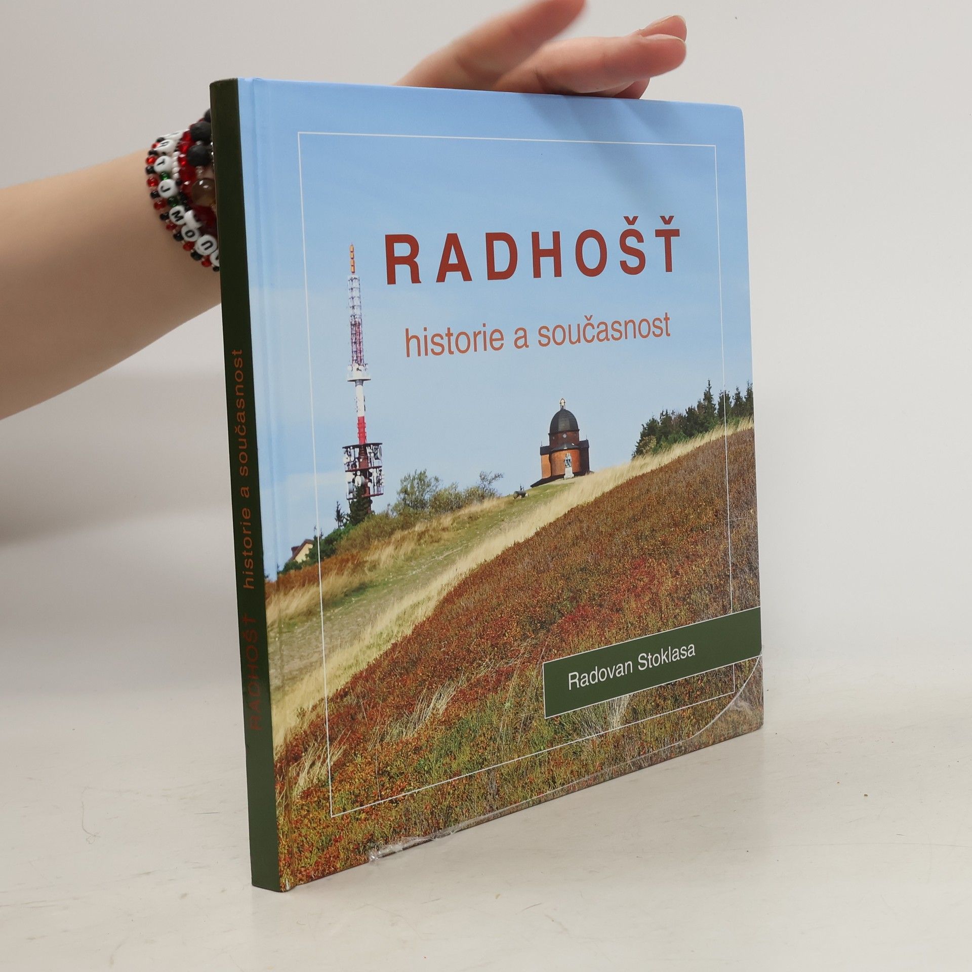 Radovan Stoklasa Radhošť – Historie a současnost