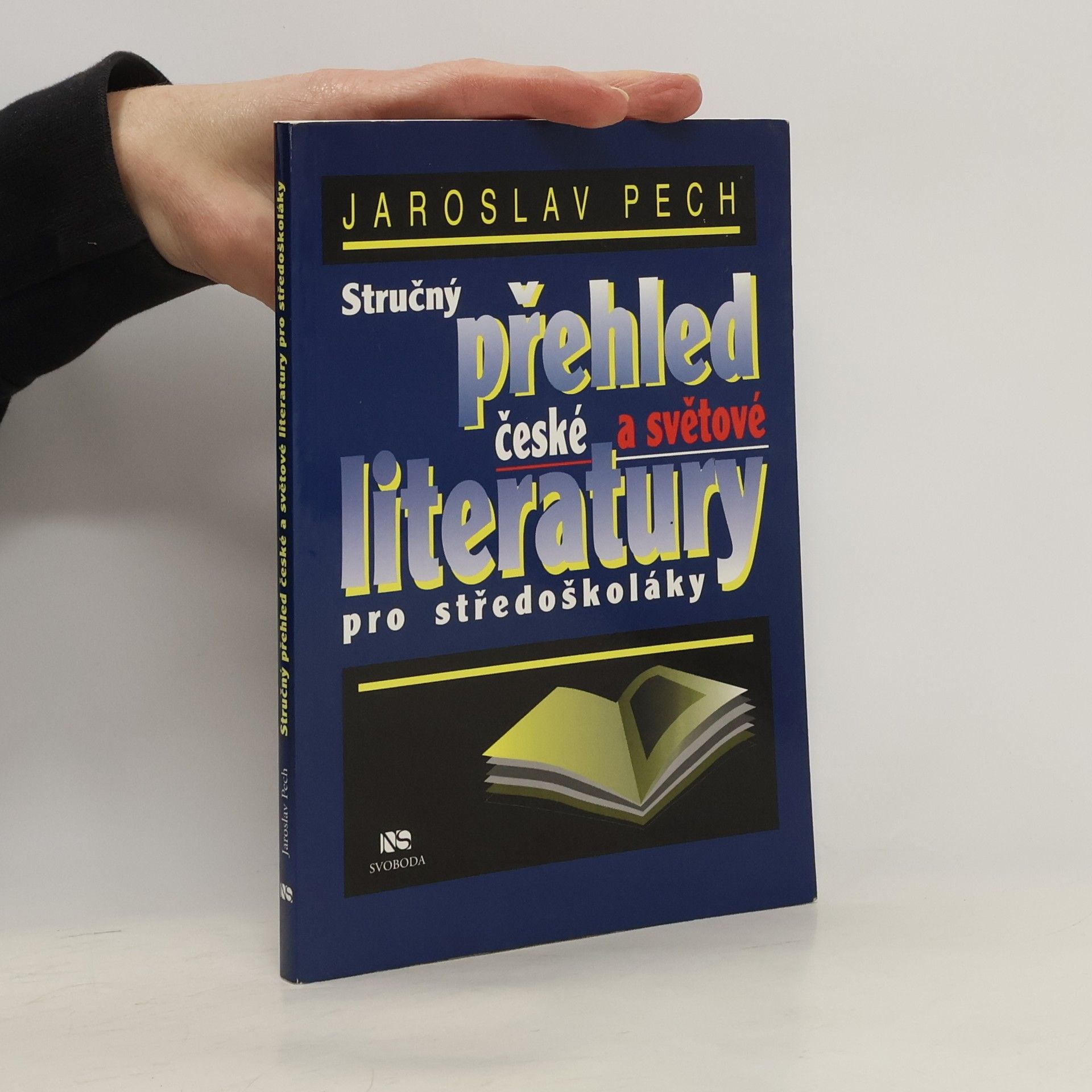 Jaroslav Pech Stručný přehled české a světové literatury pro středoškoláky