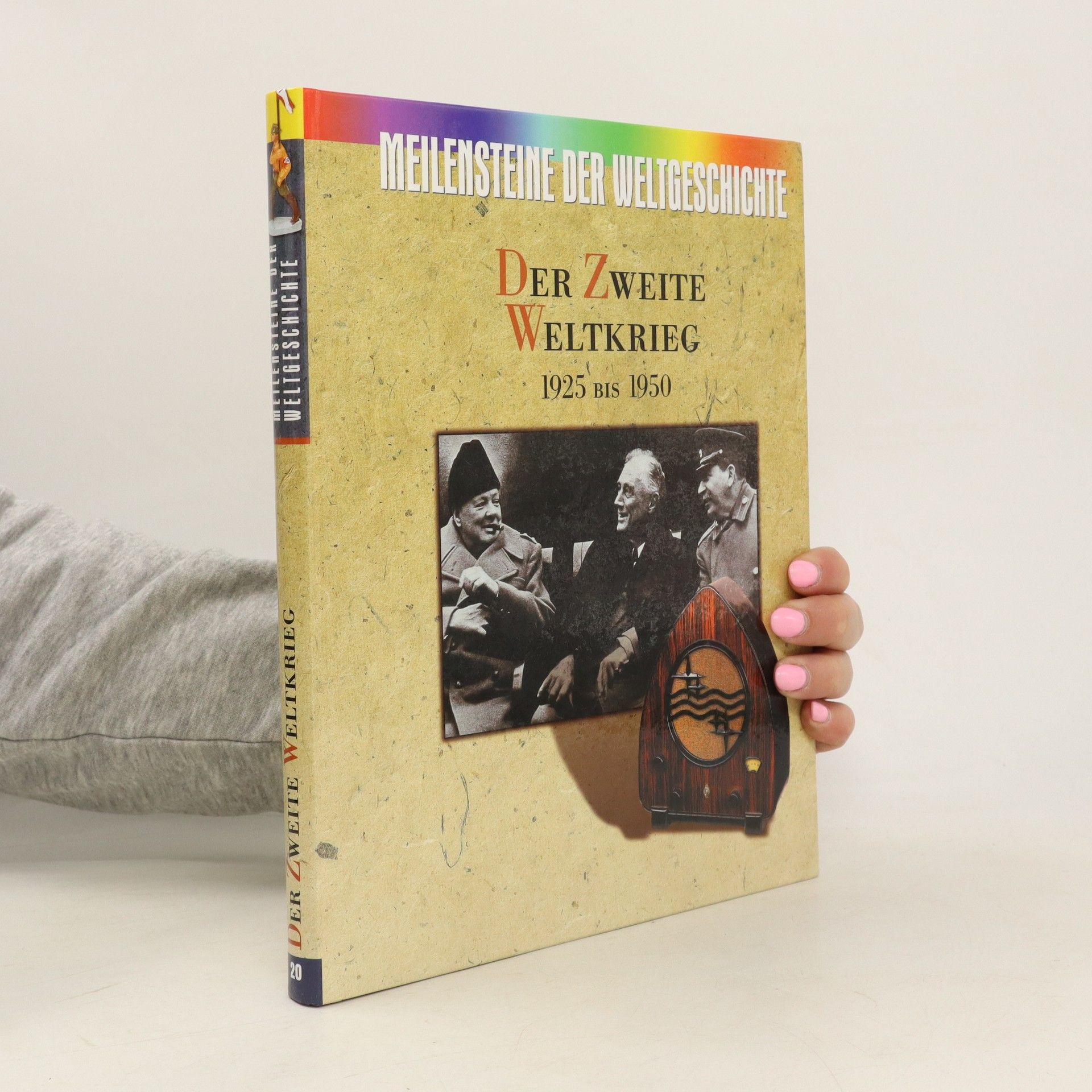 Auteurscollectief Meilensteine der Weltgeschichte. Der Zweite Weltkrieg 1925 bis 1950