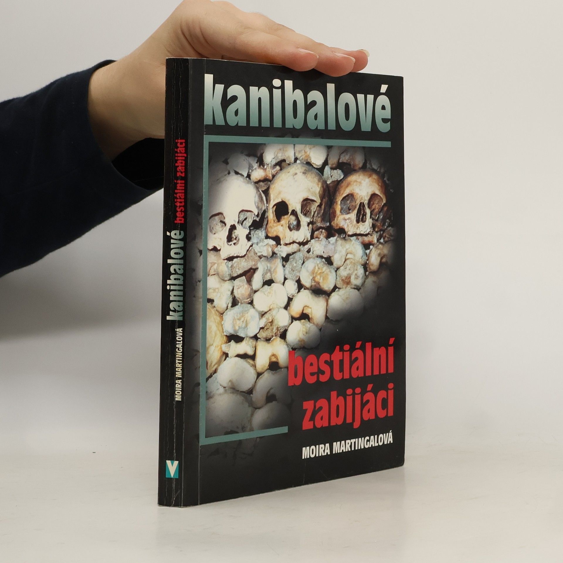 Moira Martingal Kanibalové : bestiální zabijáci