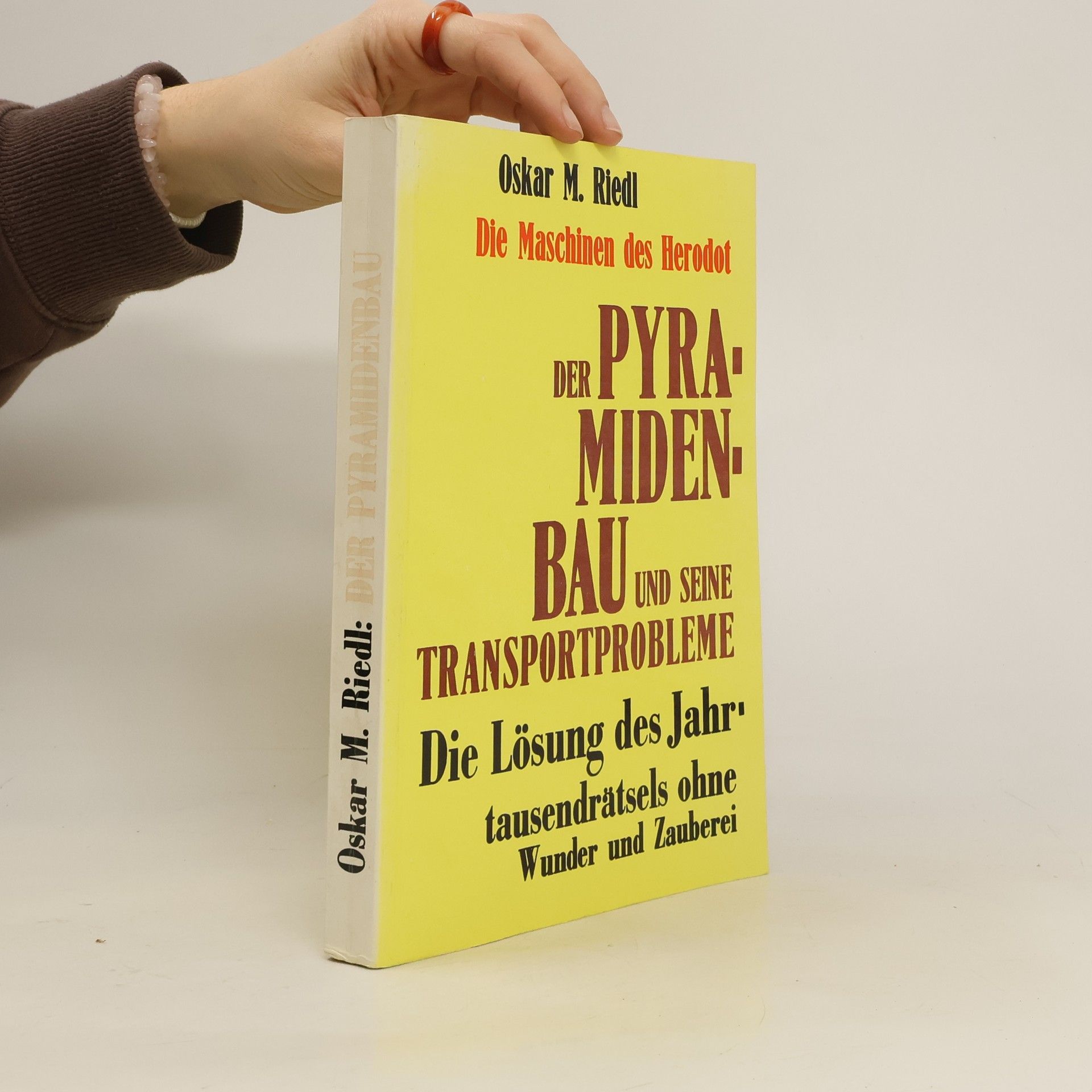 Oskar M. Riedl Der Bau der Pyramidenund seine Transportprobleme