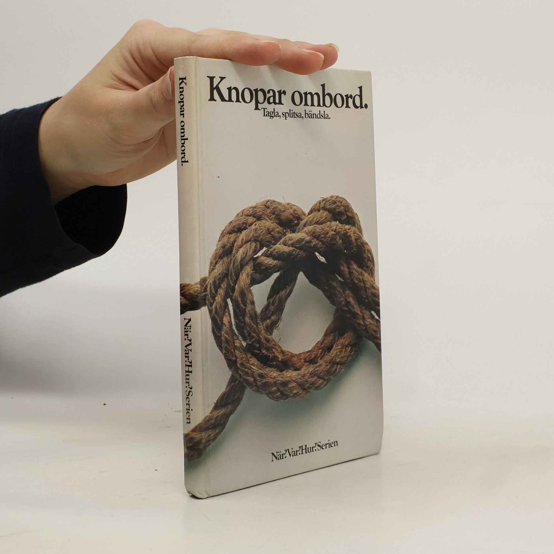 AA.VV. Knopar ombord: tagla, splitsa, bändsla