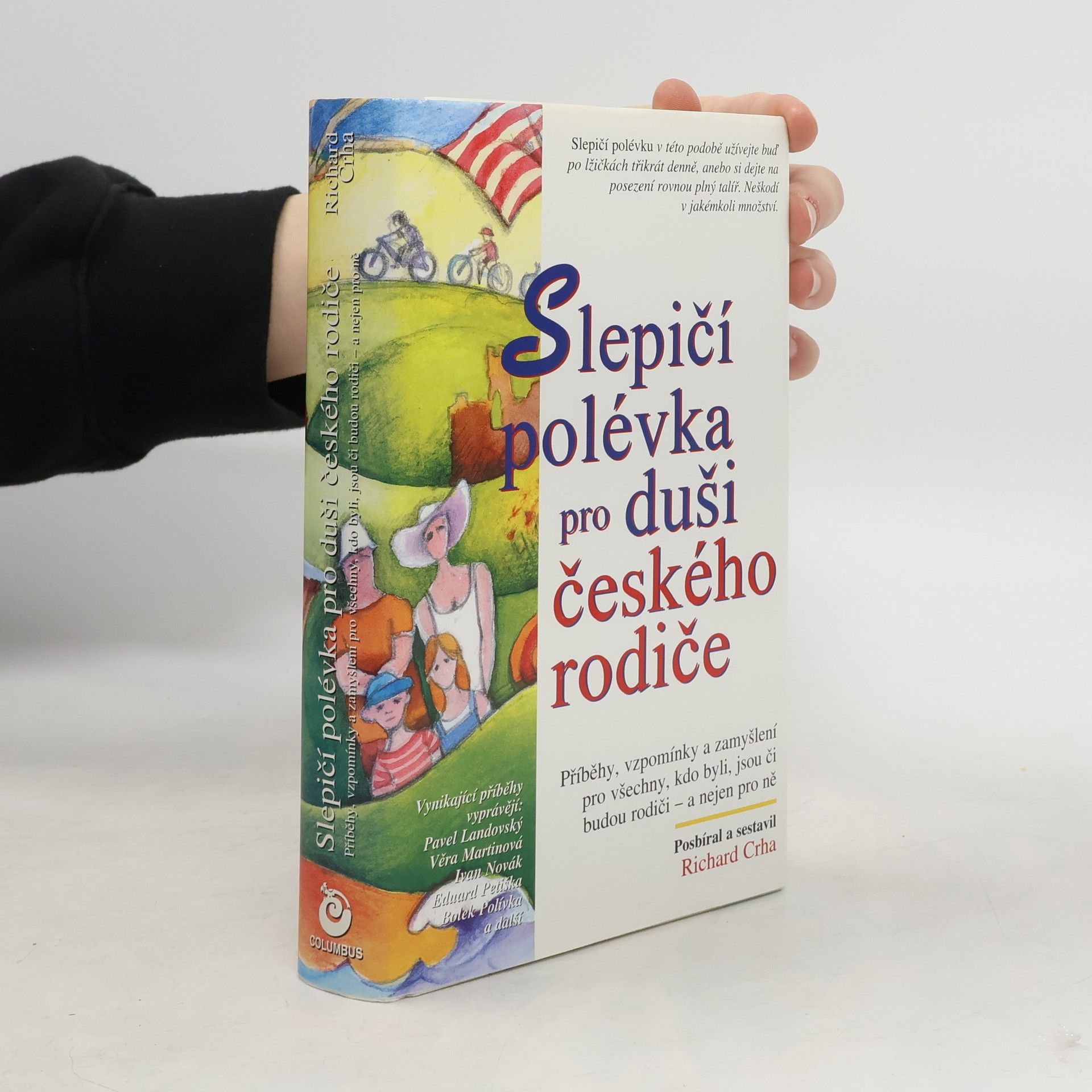 Richard Crha Slepičí polévka pro duši českého rodiče