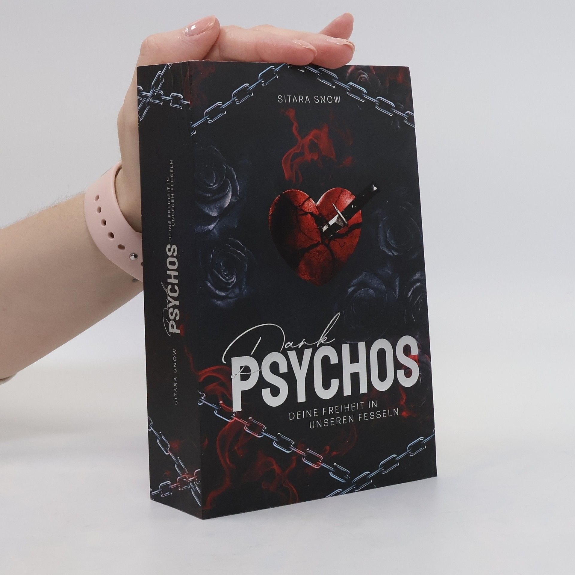 Sitara Snow Dark Psychos. Deine Freiheit in unseren Fesseln