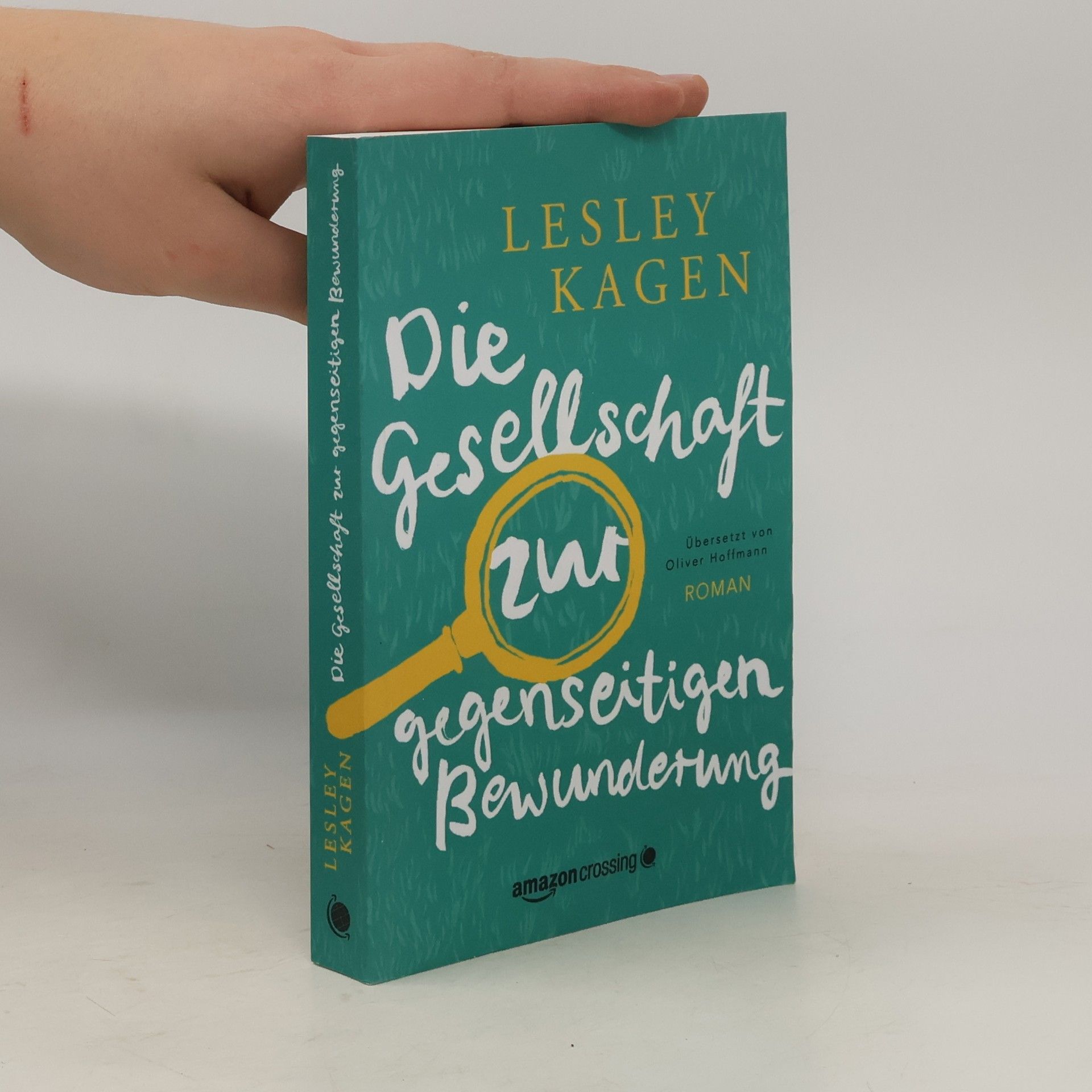 Lesley Kagen Die Gesellschaft zur gegenseitigen Bewunderung