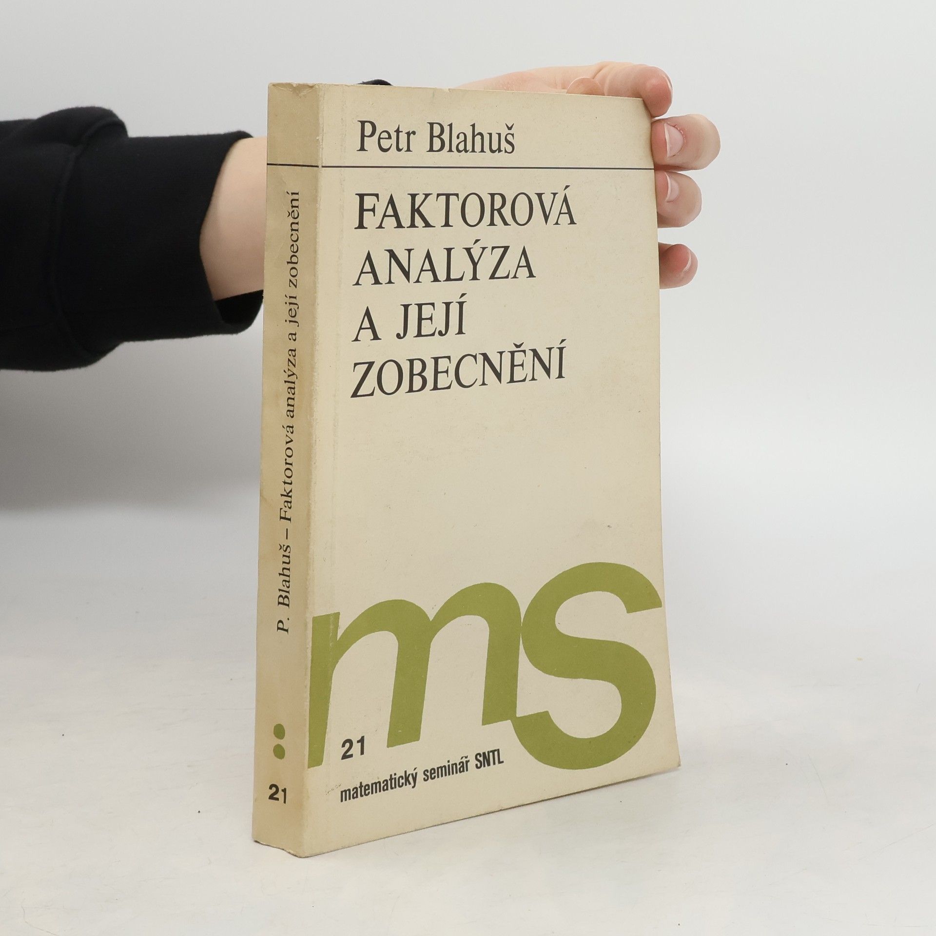 Petr Blahuš Faktorová analýza a její zobecnění