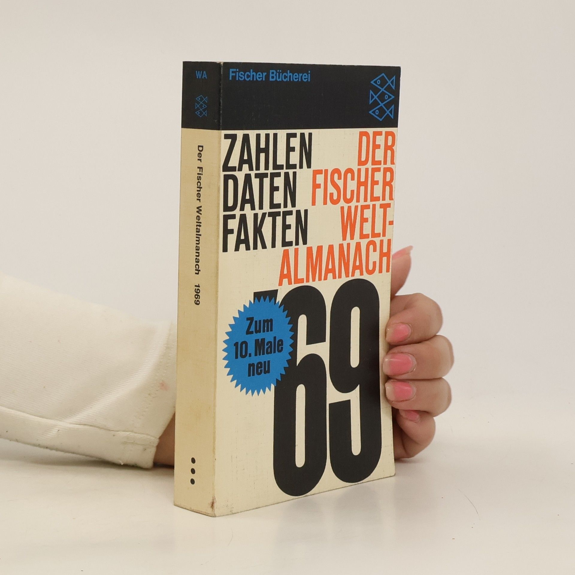 kolektiv Der Fischer Weltalmanach 1969: Zahlen, Daten, Fakten