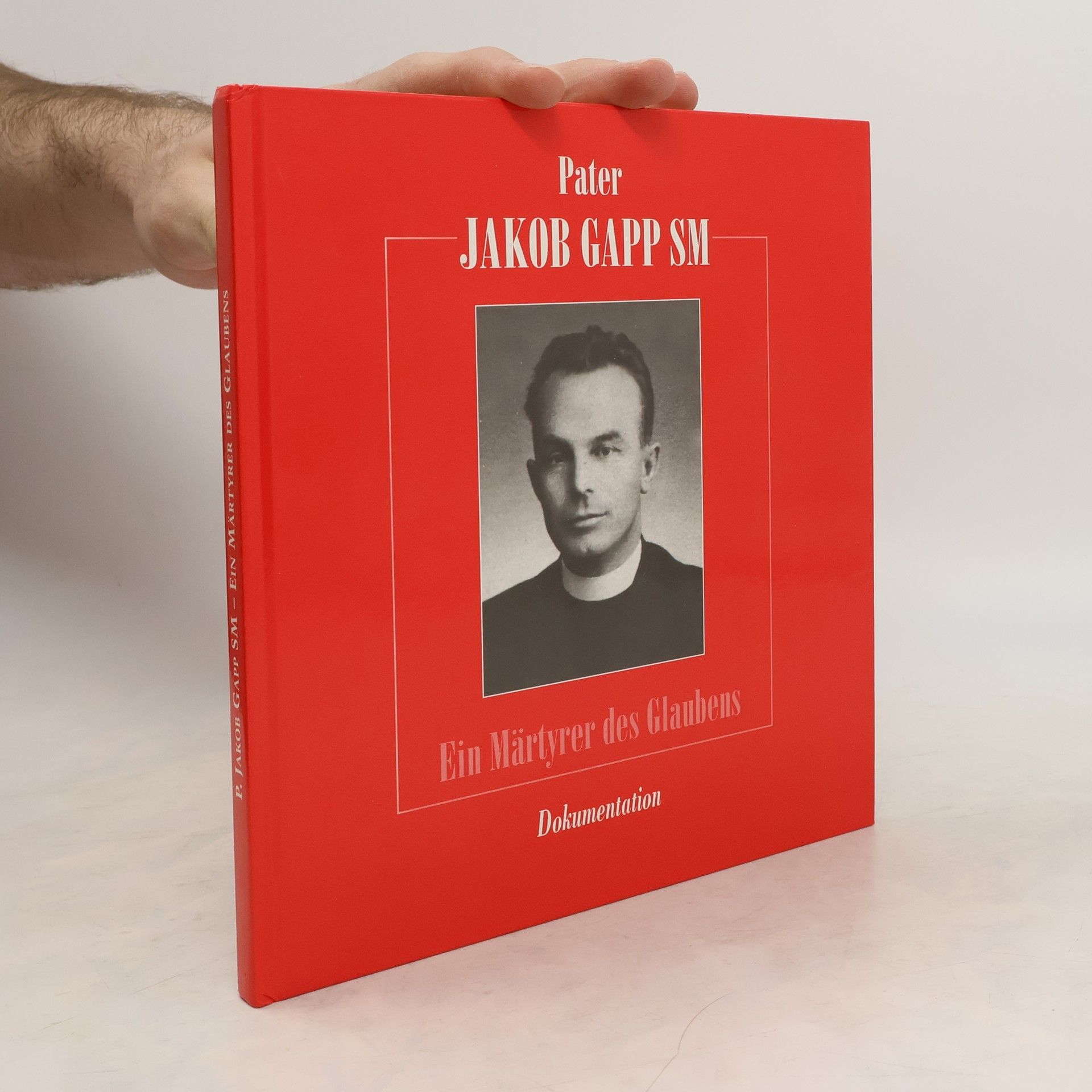 Jakob Gapp SM Ein Märtyrer des Glaubens