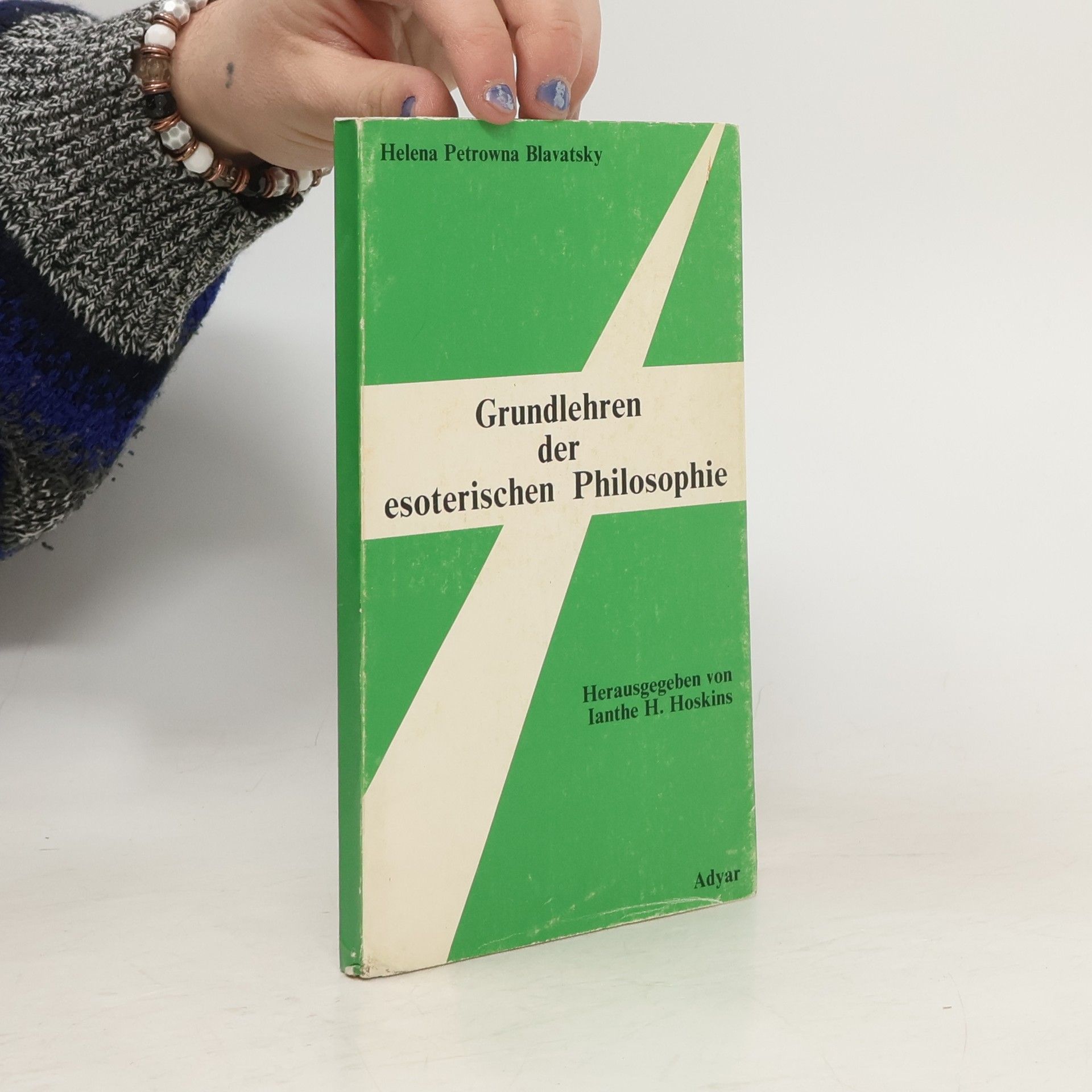 Helena Blavatská Grundlehren der esoterischen Philosophie