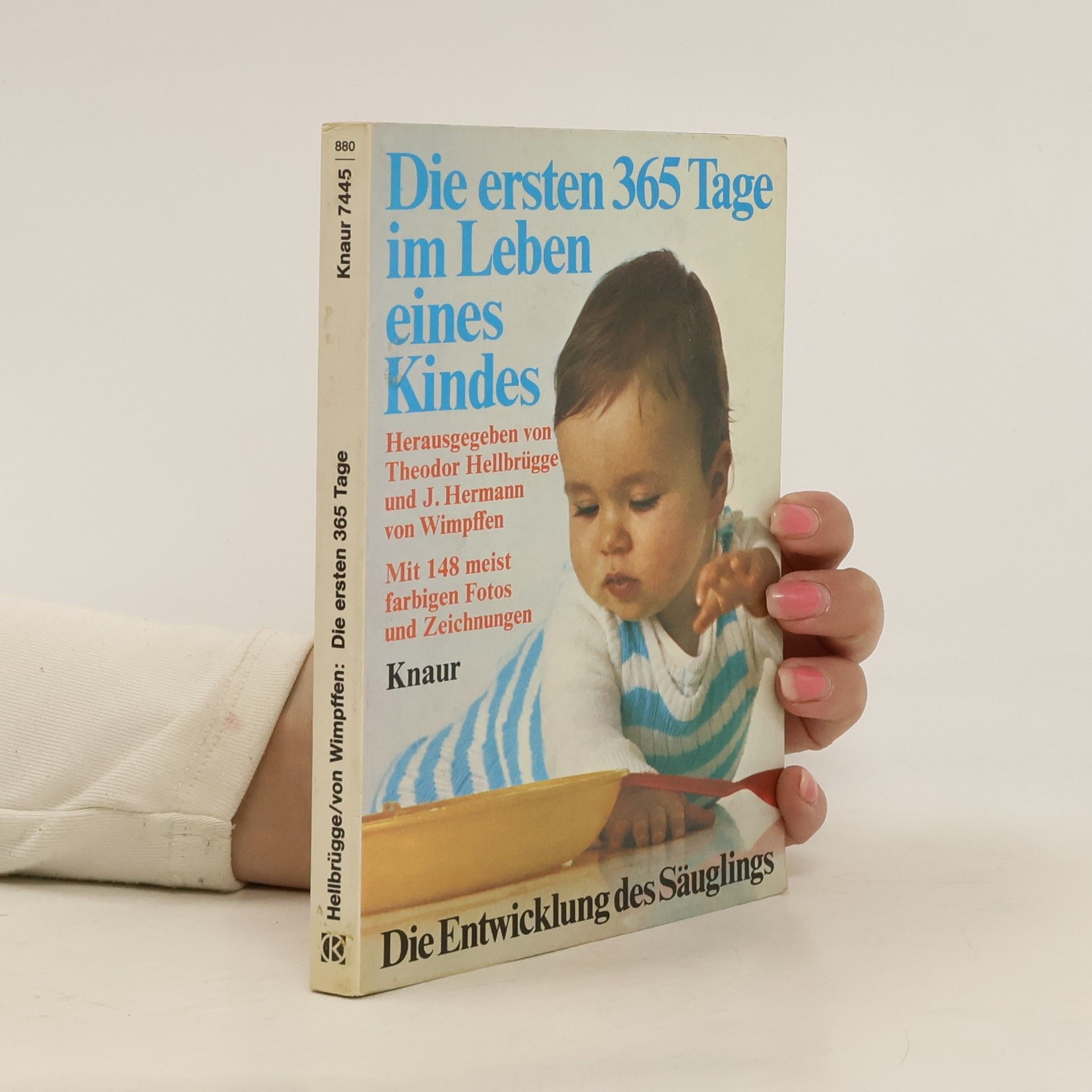Theodor Hellbrügge Die ersten 365 Tage im Leben eines Kindes