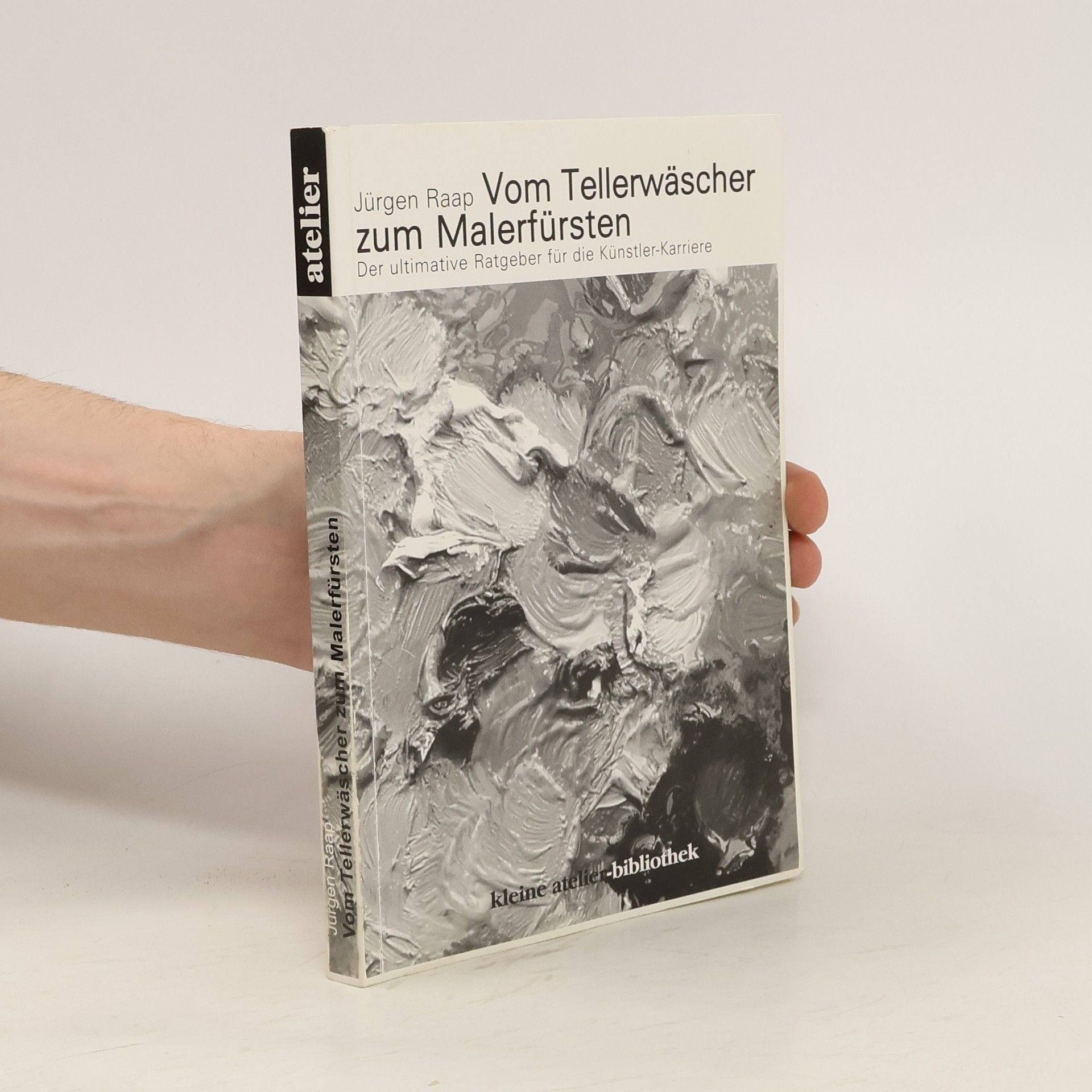 Jürgen Raap Vom Tellerwäscher zum Malerfürsten