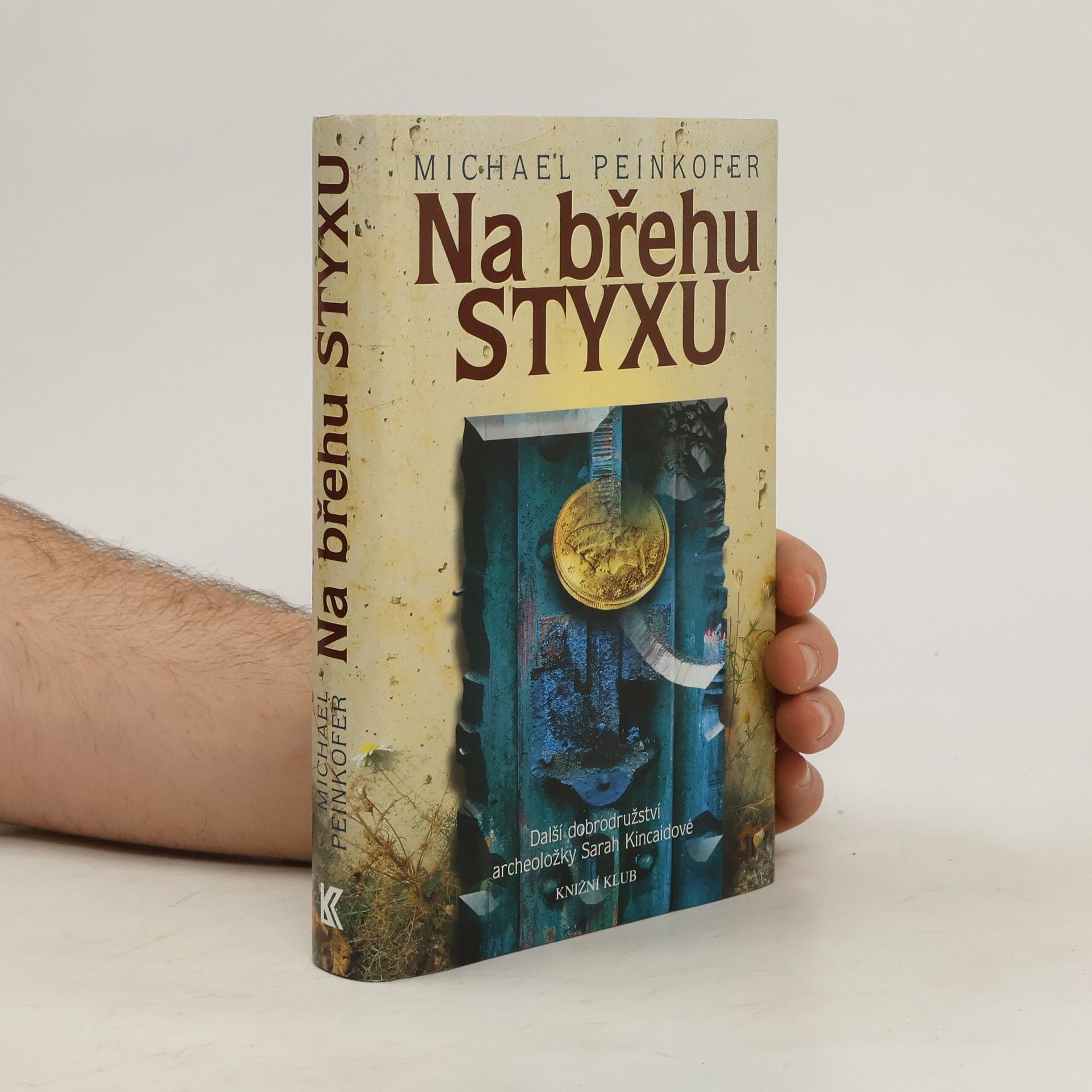 Michael Peinkofer Na břehu Styxu: další dobrodružství archeoložky Sarah Kincaidové