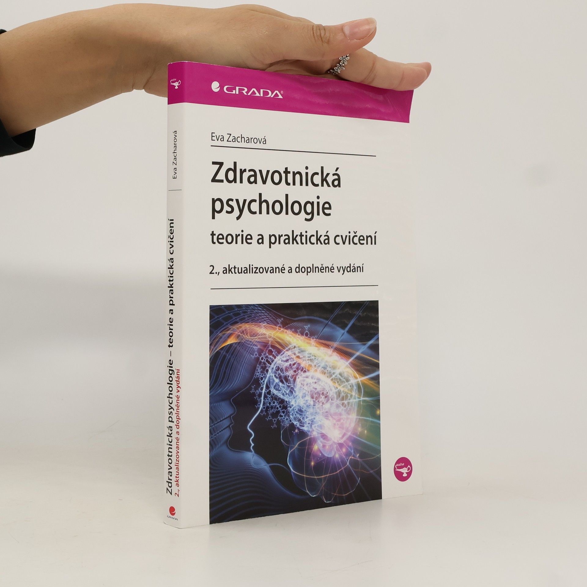 Eva Zacharová Zdravotnická psychologie. Teorie a praktická cvičení