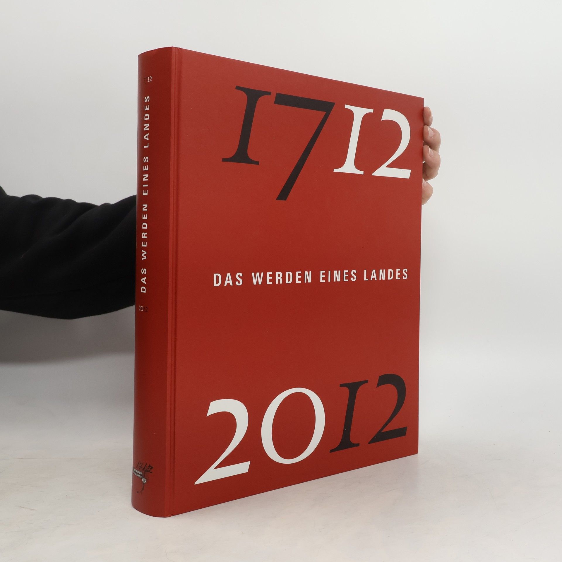 Rainer Vollkommer 1712-2012. Das Werden eines Landes