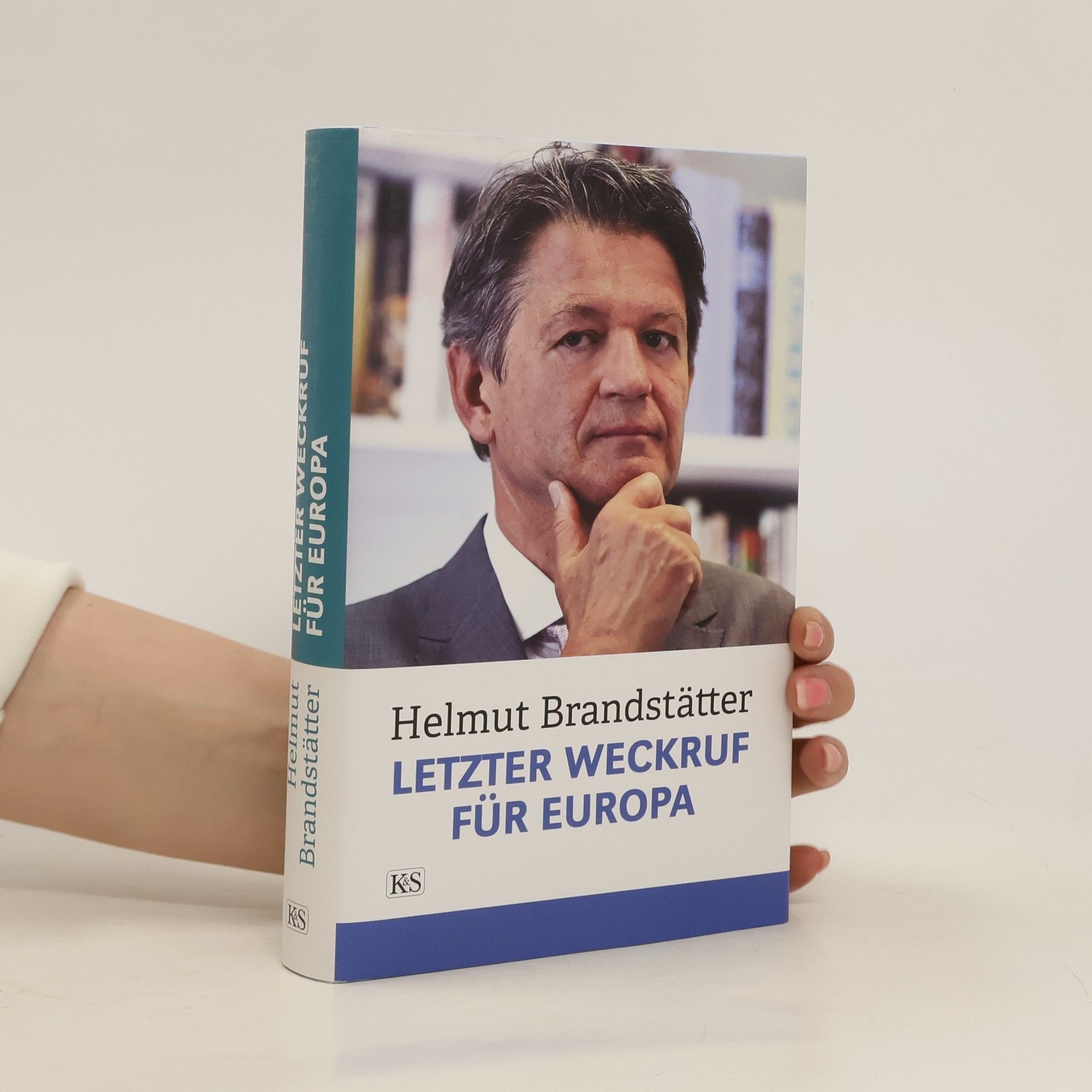 Helmut Brandstätter Letzter Weckruf für Europa