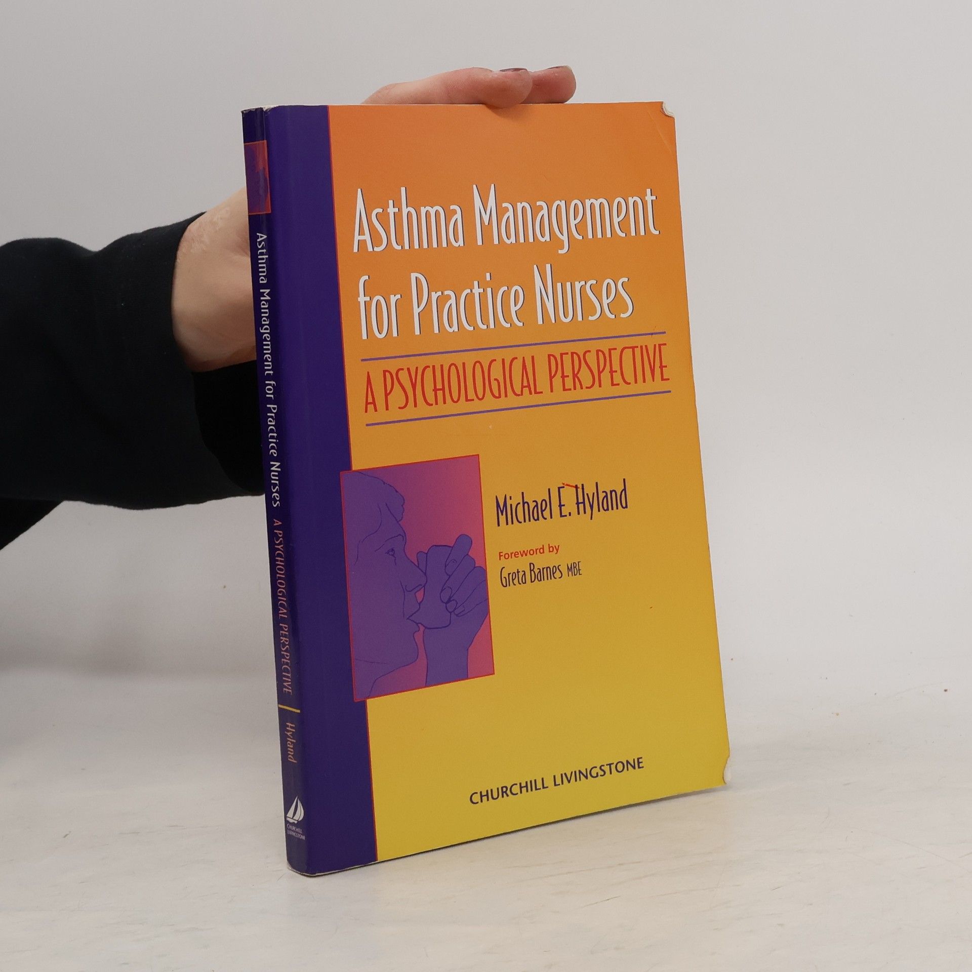 Michael Hyland Asthma Management for Practice Nurses. A Psychological Perspective