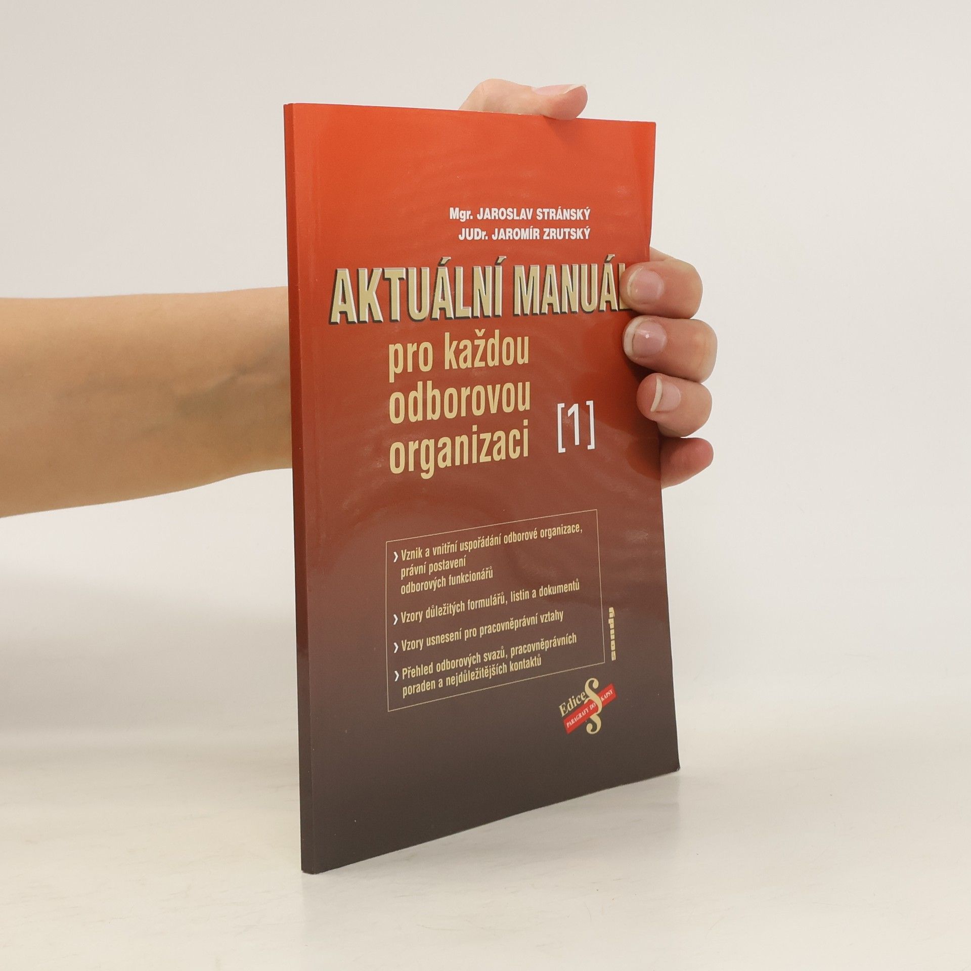 Jaroslav Stránský Aktuální manuál pro každou odborovou organizaci. 1
