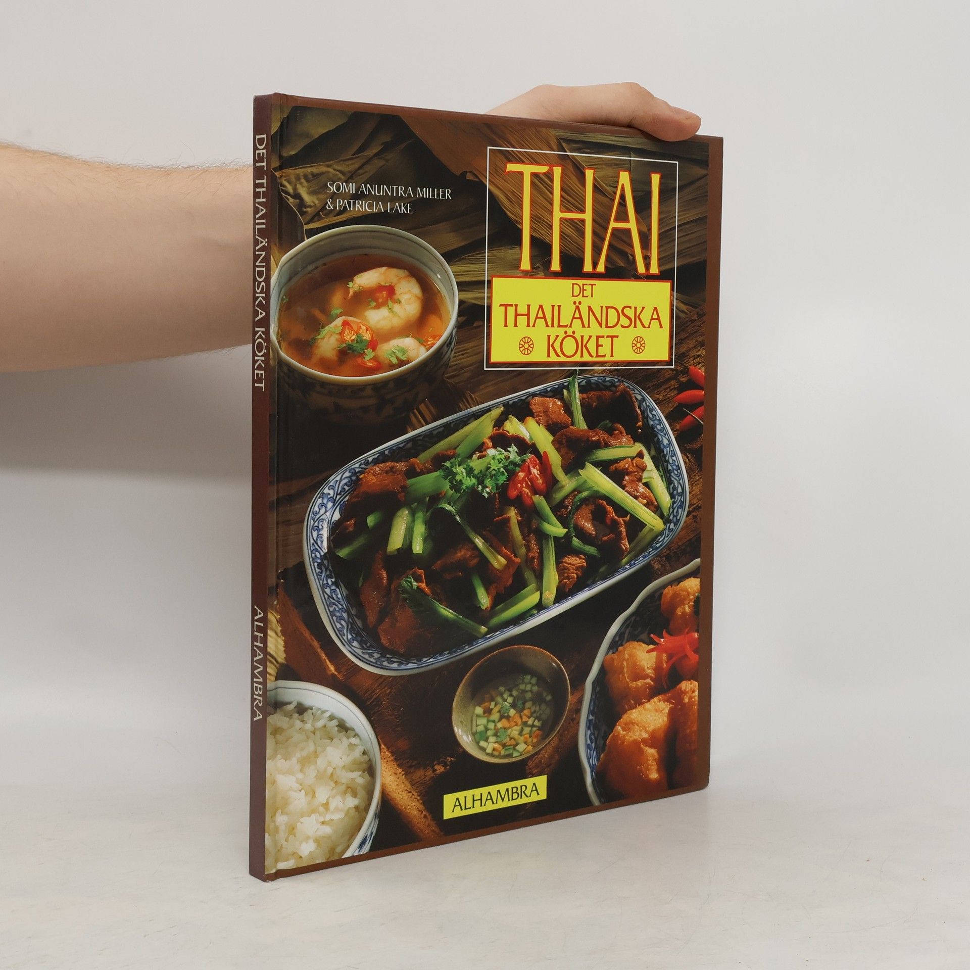 Somi Anuntra Miller Thai. Det Thailändska Köket