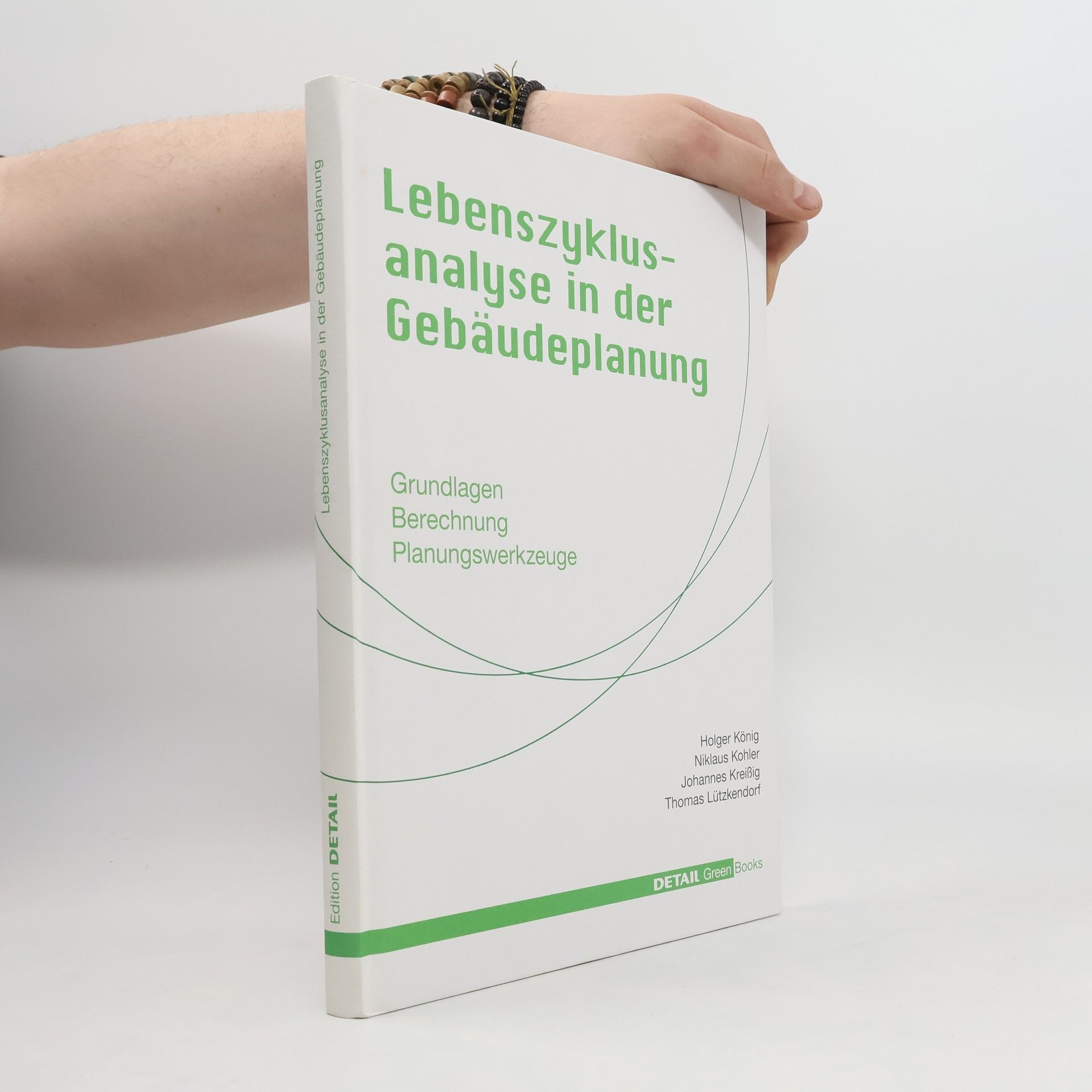 Holger König Lebenszyklusanalyse in der Gebäudeplanung