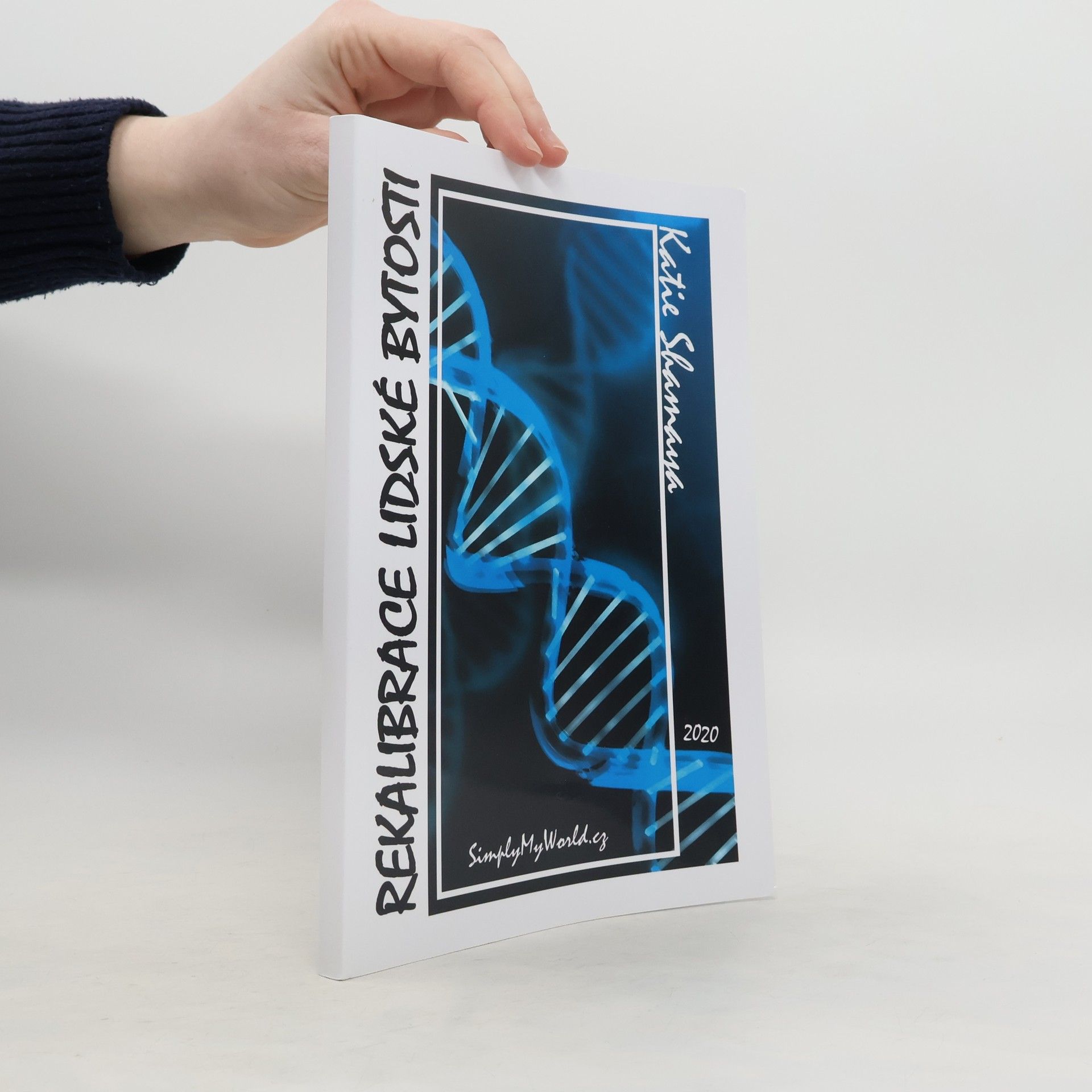 Katie Shamaya Rekalibrace lidské bytosti