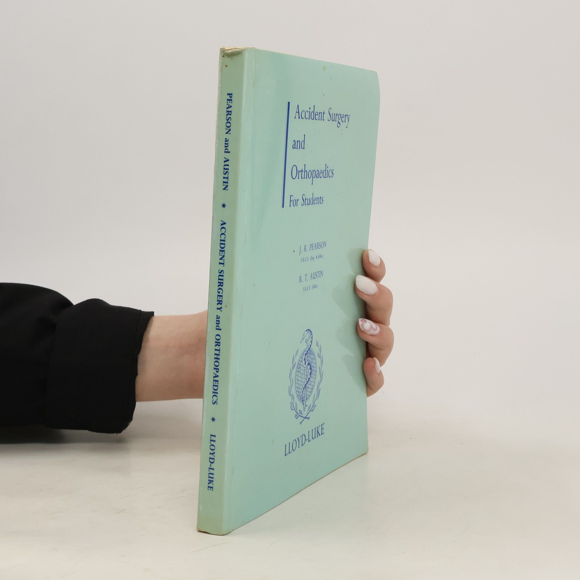 J. R. Pearson Accident Surgery and Orthopaedics For Students