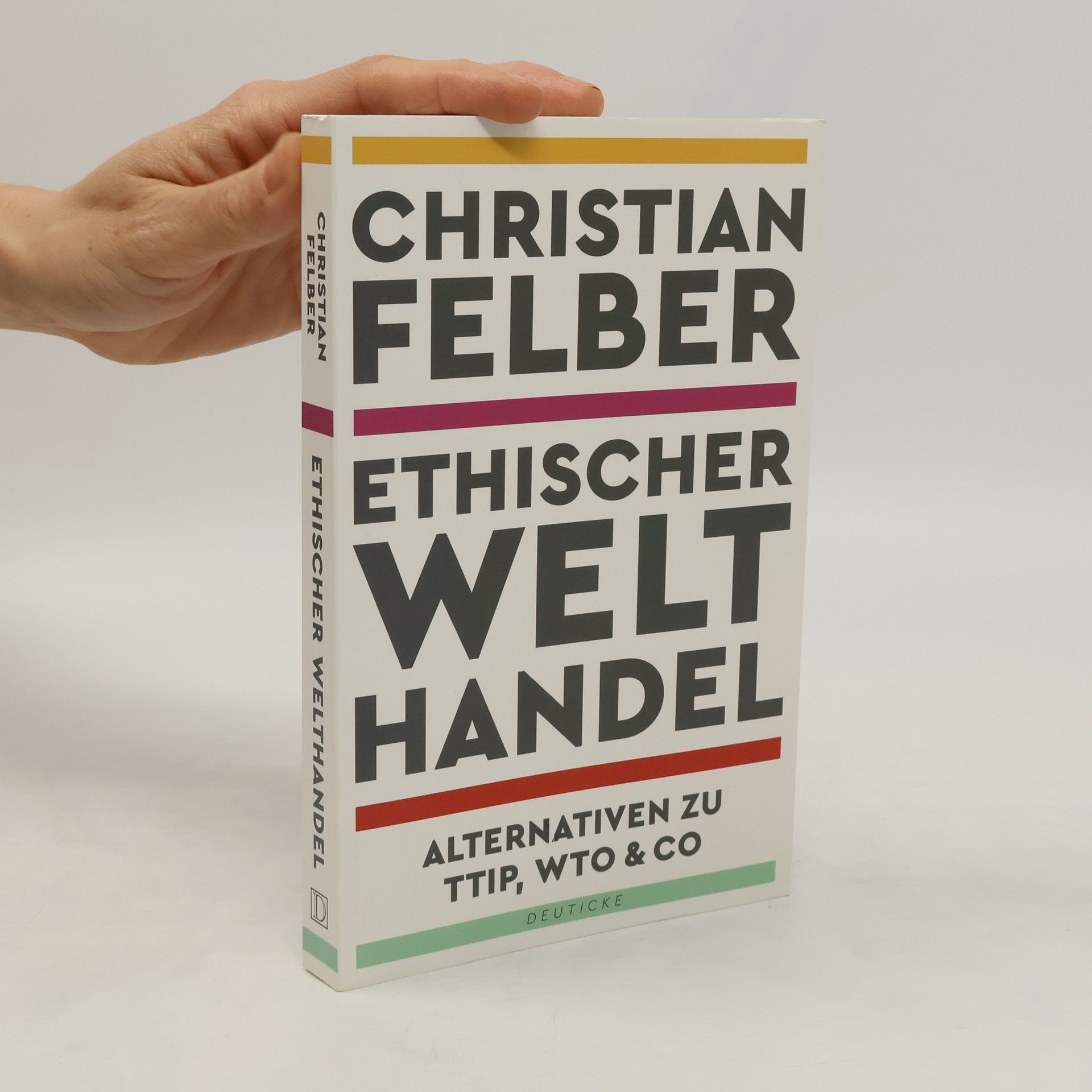 Christian Felber Ethischer Welthandel