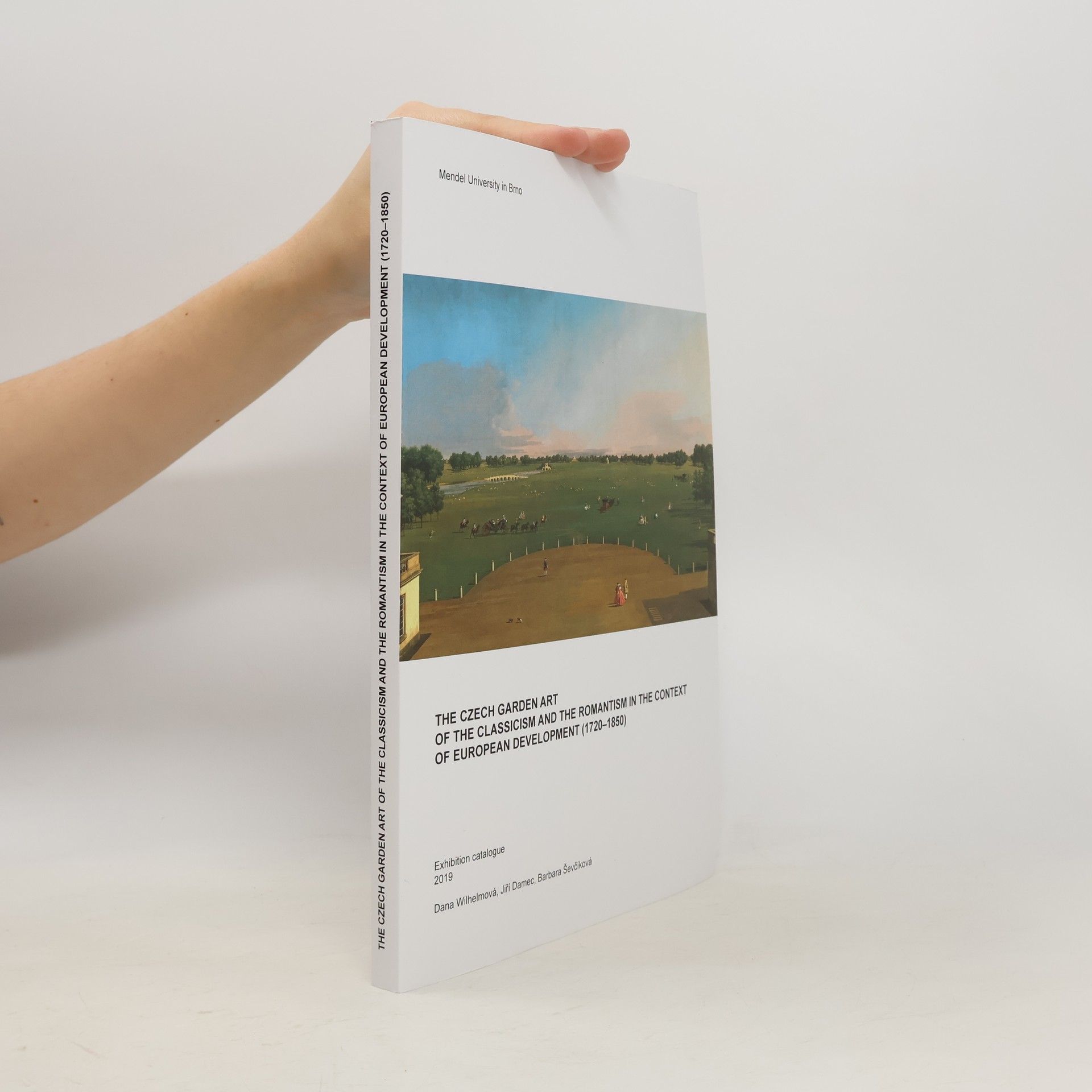 Collectif d'auteurs The Czech garden art of the Classicism and the Romantism in the context of European development (1720-1850) : exhibition catalogue