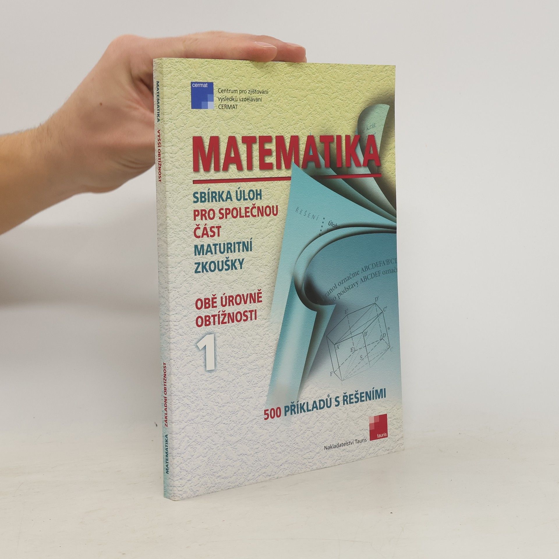 Václav Sýkora Matematika : sbírka úloh pro společnou část maturitní zkoušky (I. a II. část, oboustranná kniha)