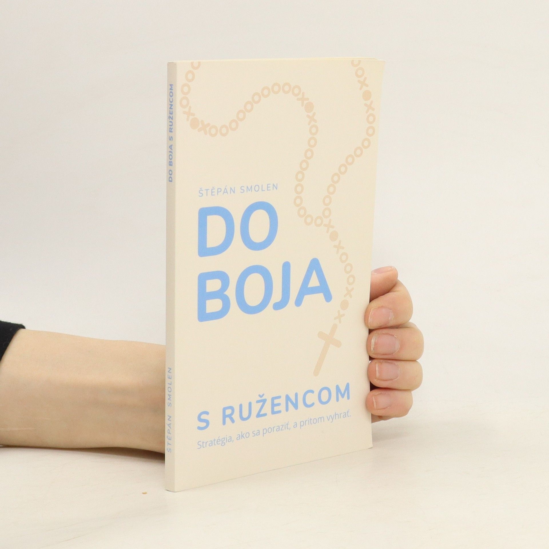 Štěpán Smolen Do boja s ružencom