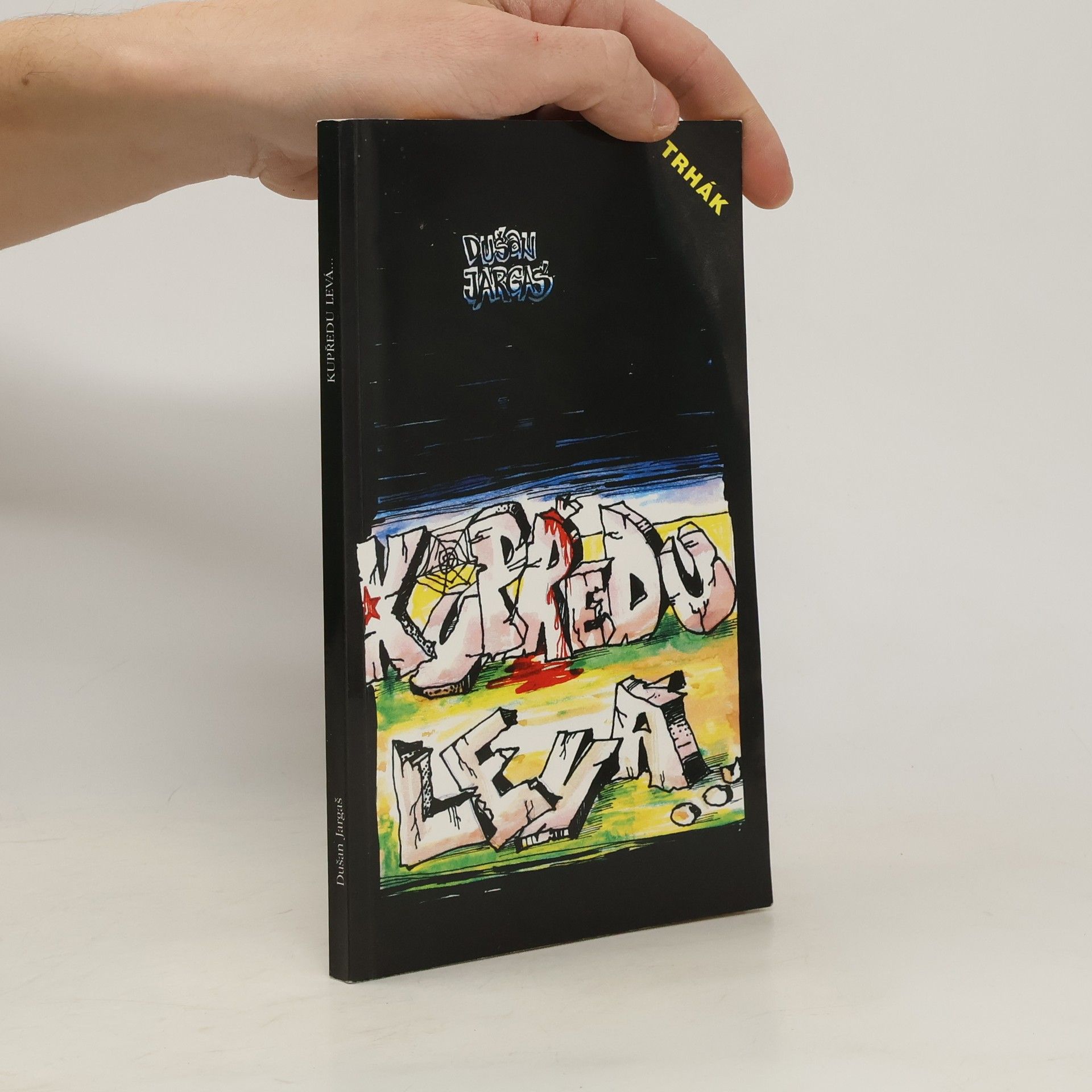 Dušan Jargaš Kupředu levá...