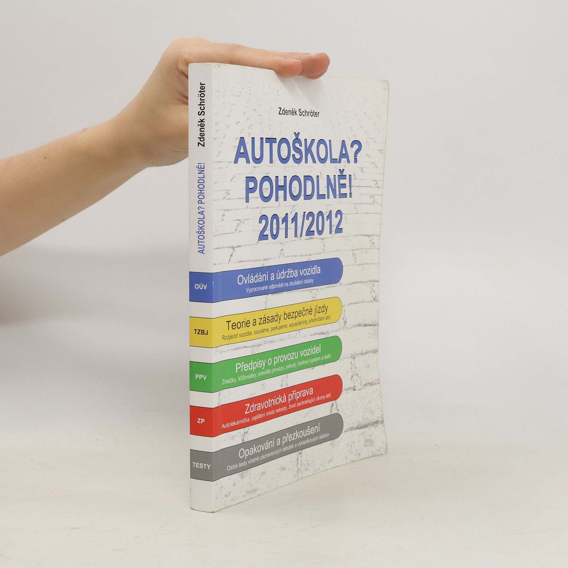 Zdeněk Schröter Autoškola? Pohodlně! : 2011-2012