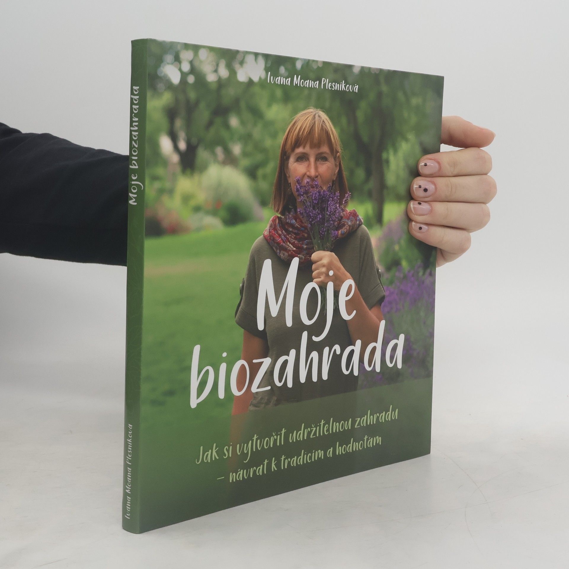 Ivana Plesníková Moje biozahrada