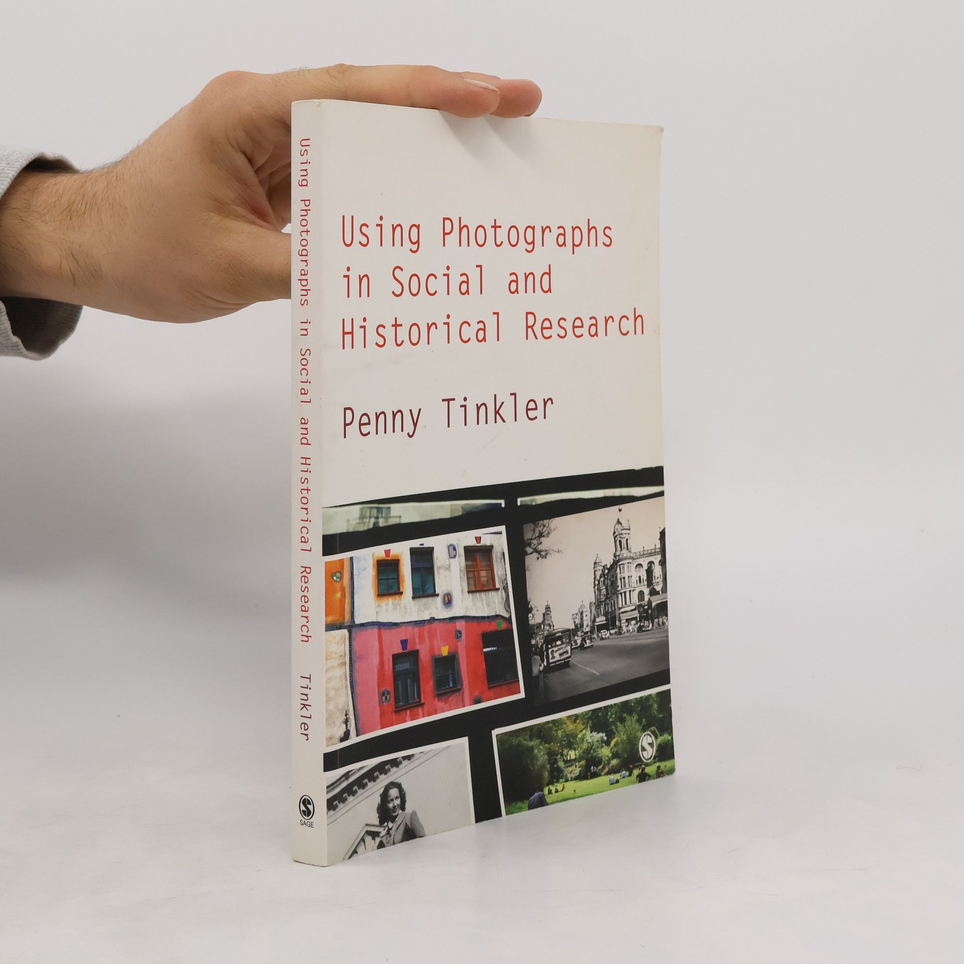 Penny Tinkler Using photographs in social and historical research