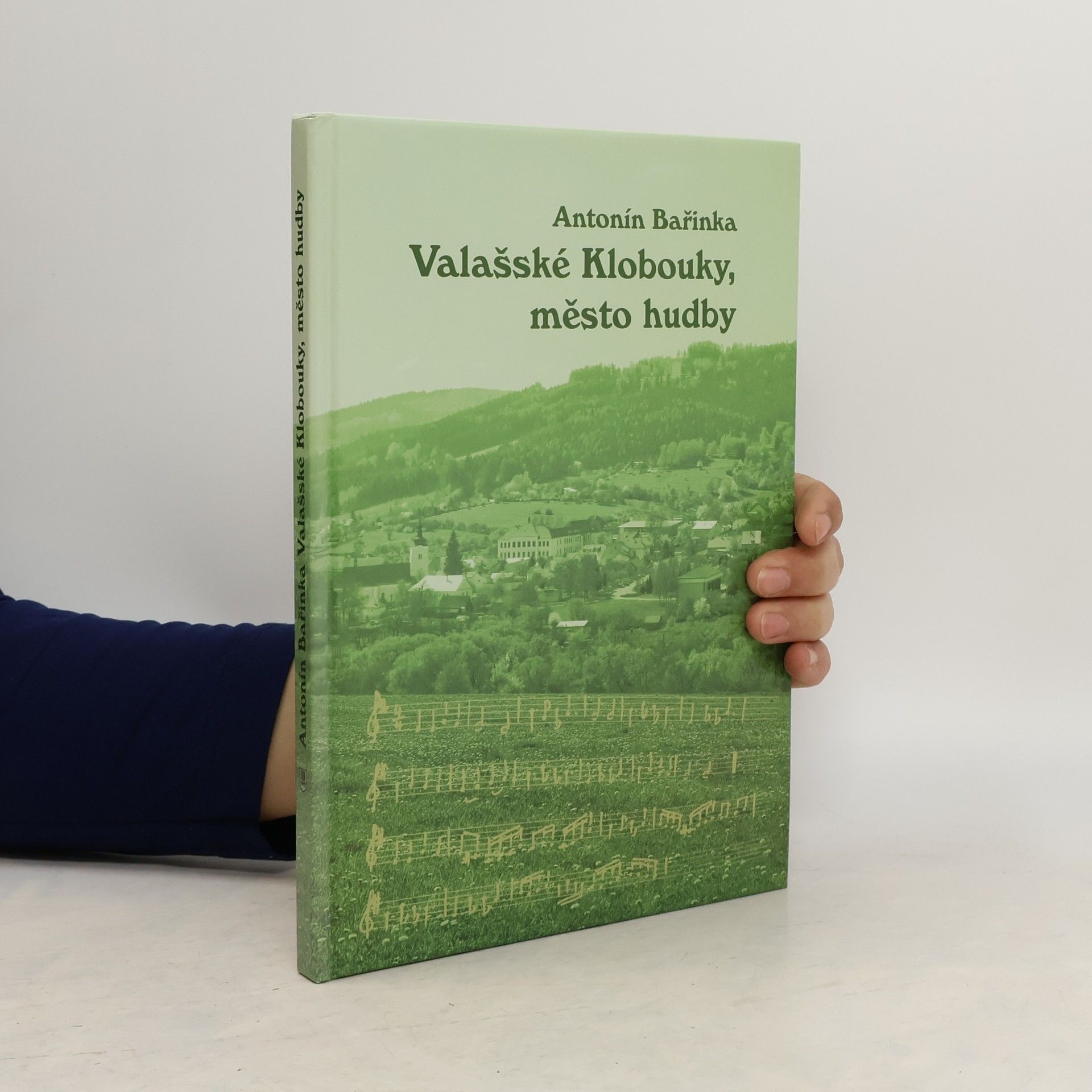 Antonín Bařinka Valašské Klobouky, město hudby