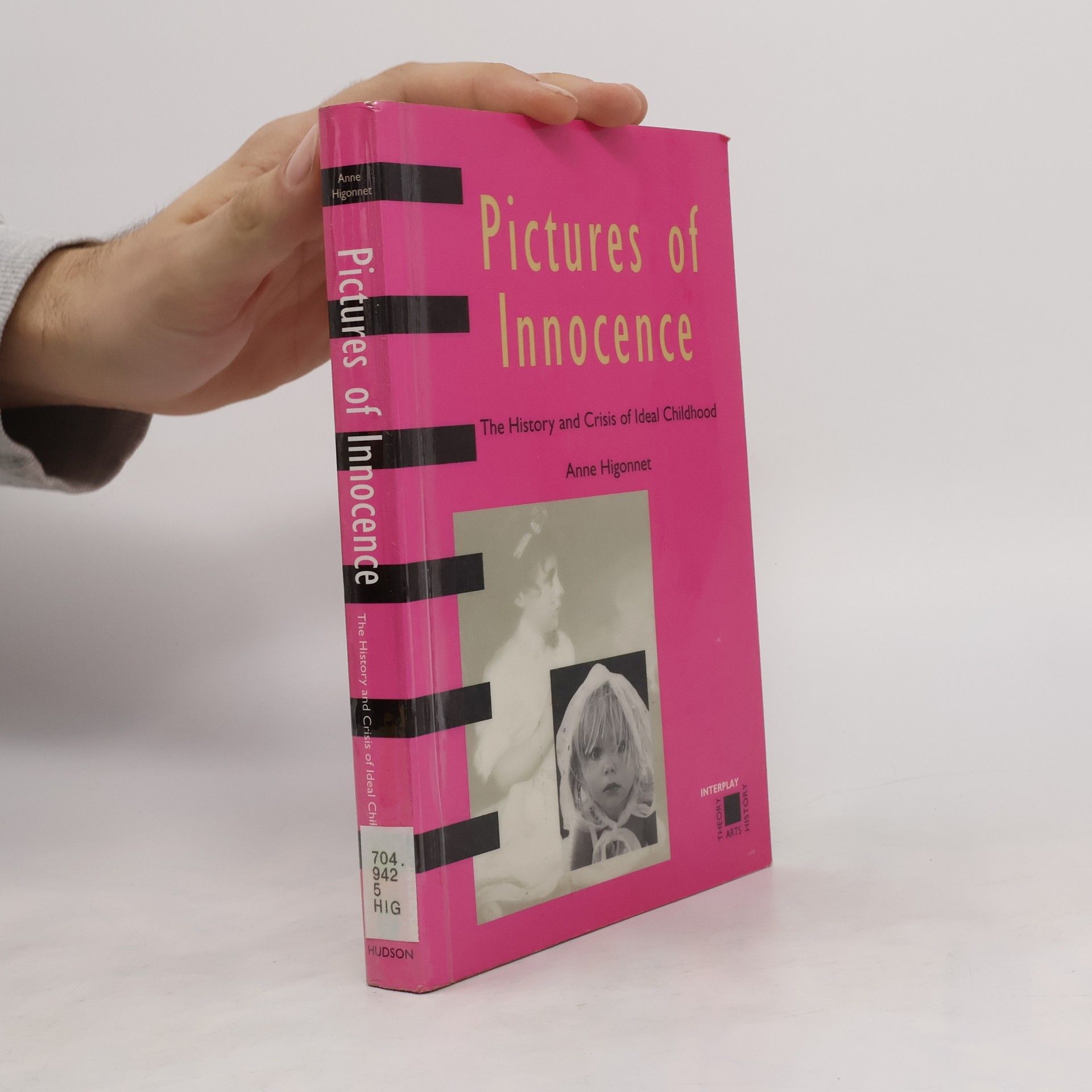 Anne Higonnet Pictures of Innocence. The History and Crisis of Ideal Childhood