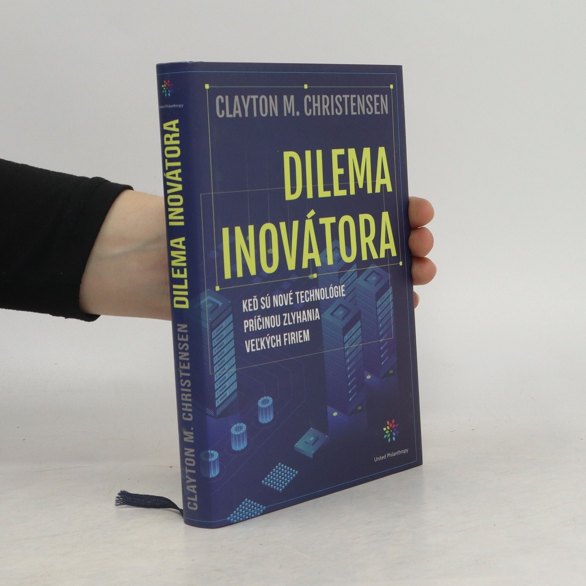 Clayton M. Christensen Dilema inovátora: Keď sú nové technológie príčinou zlyhania veľkých firiem