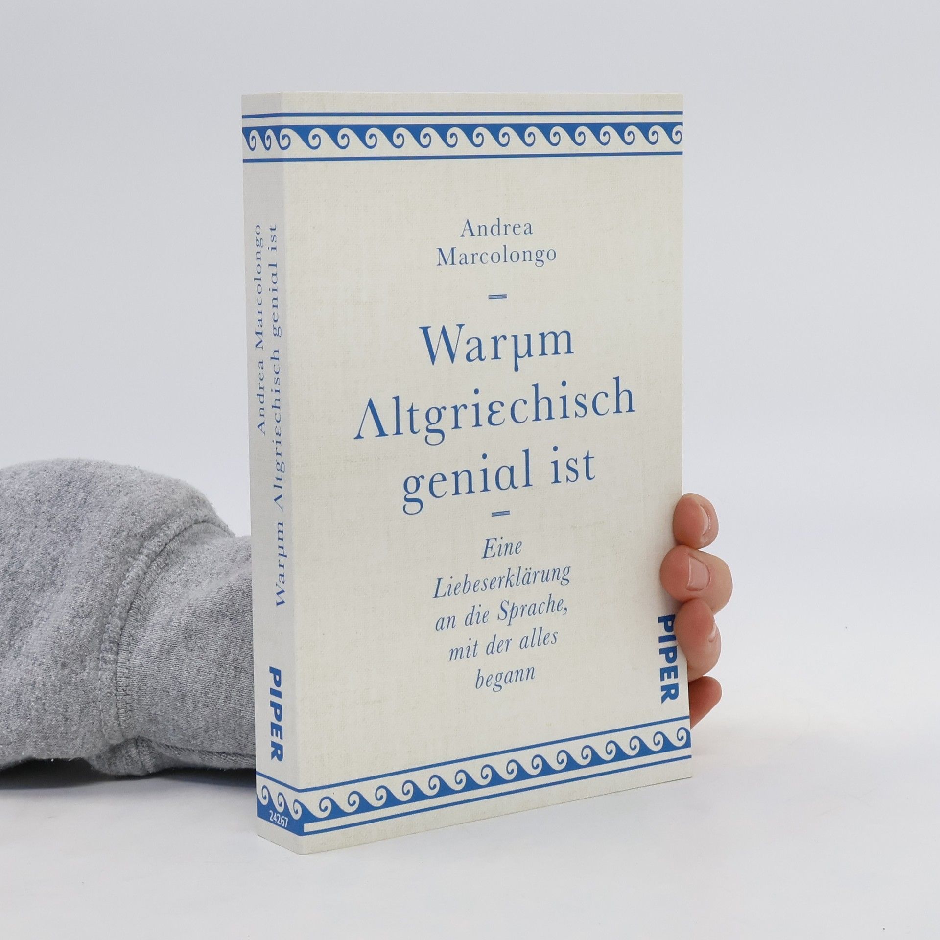 Andrea Marcolongo Warum Altgriechisch genial ist