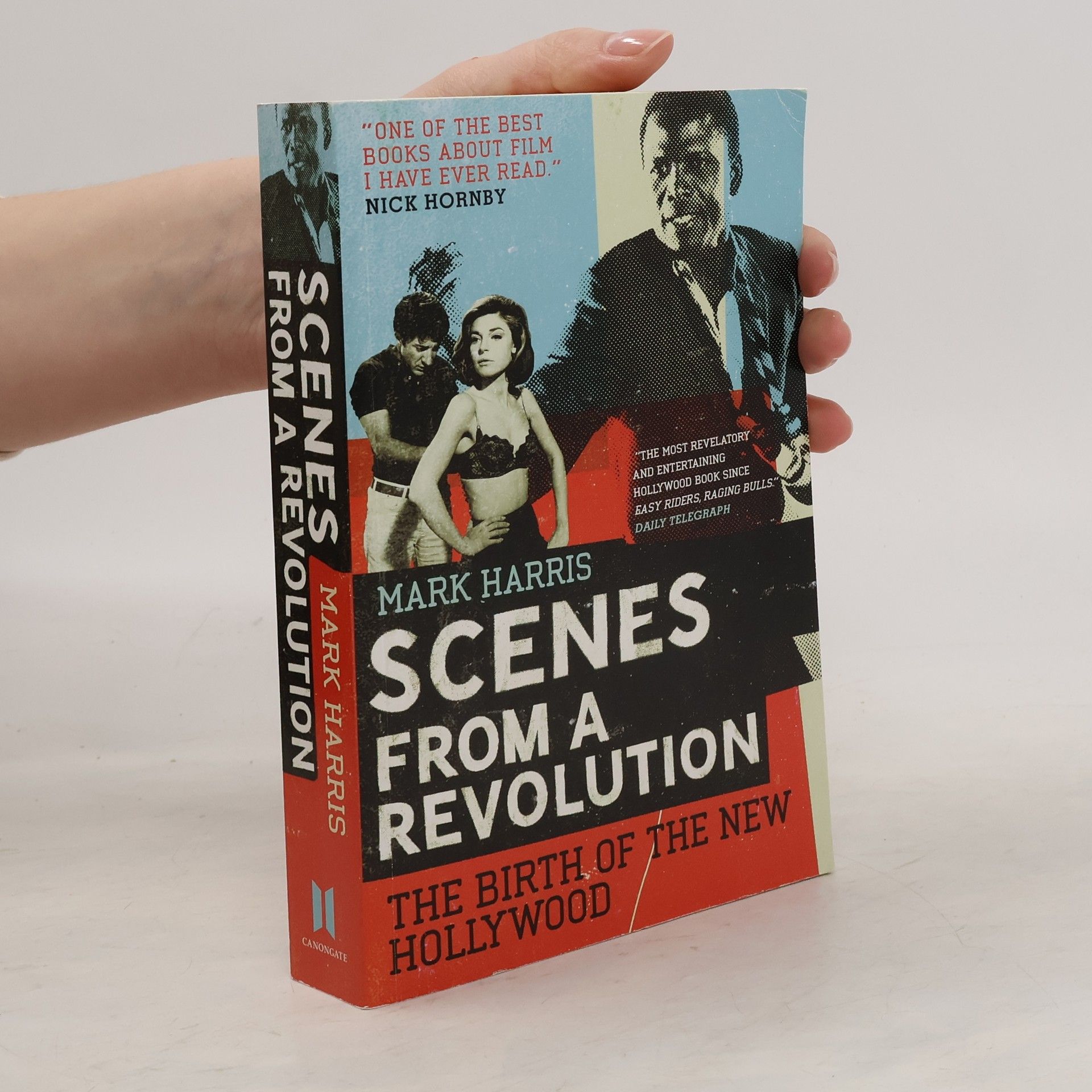 Mark Harris Scenes From A Revolution