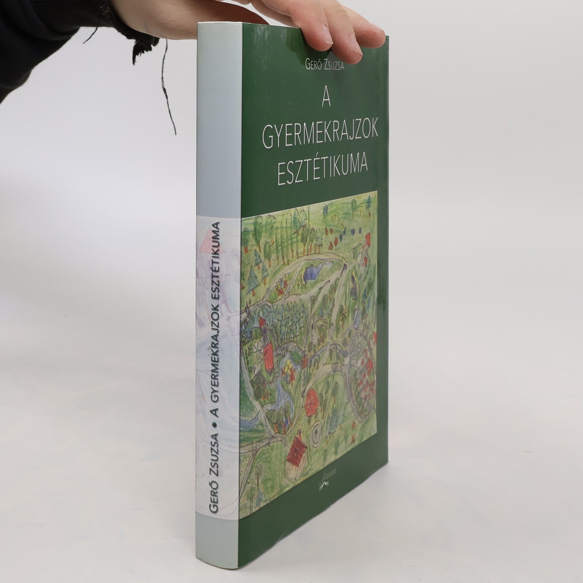 Gerő Zsuzsa A gyermekrajzok esztétikuma