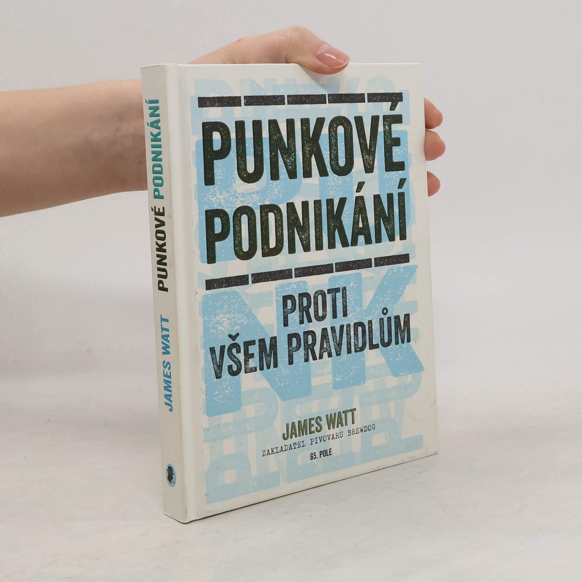 James Watt Punkové podnikání. Proti všem pravidlům.