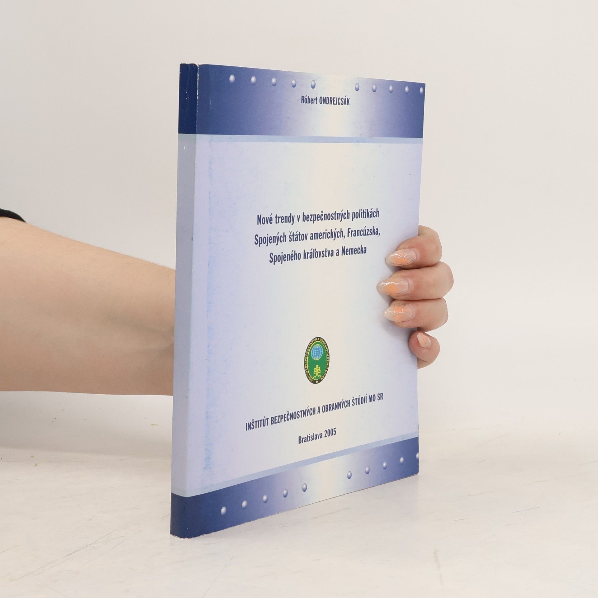 Nové trendy v bezpečnostných politikách Spojených štátov amerických, Francúzska, Spojeného kráľovstva a Nemecka