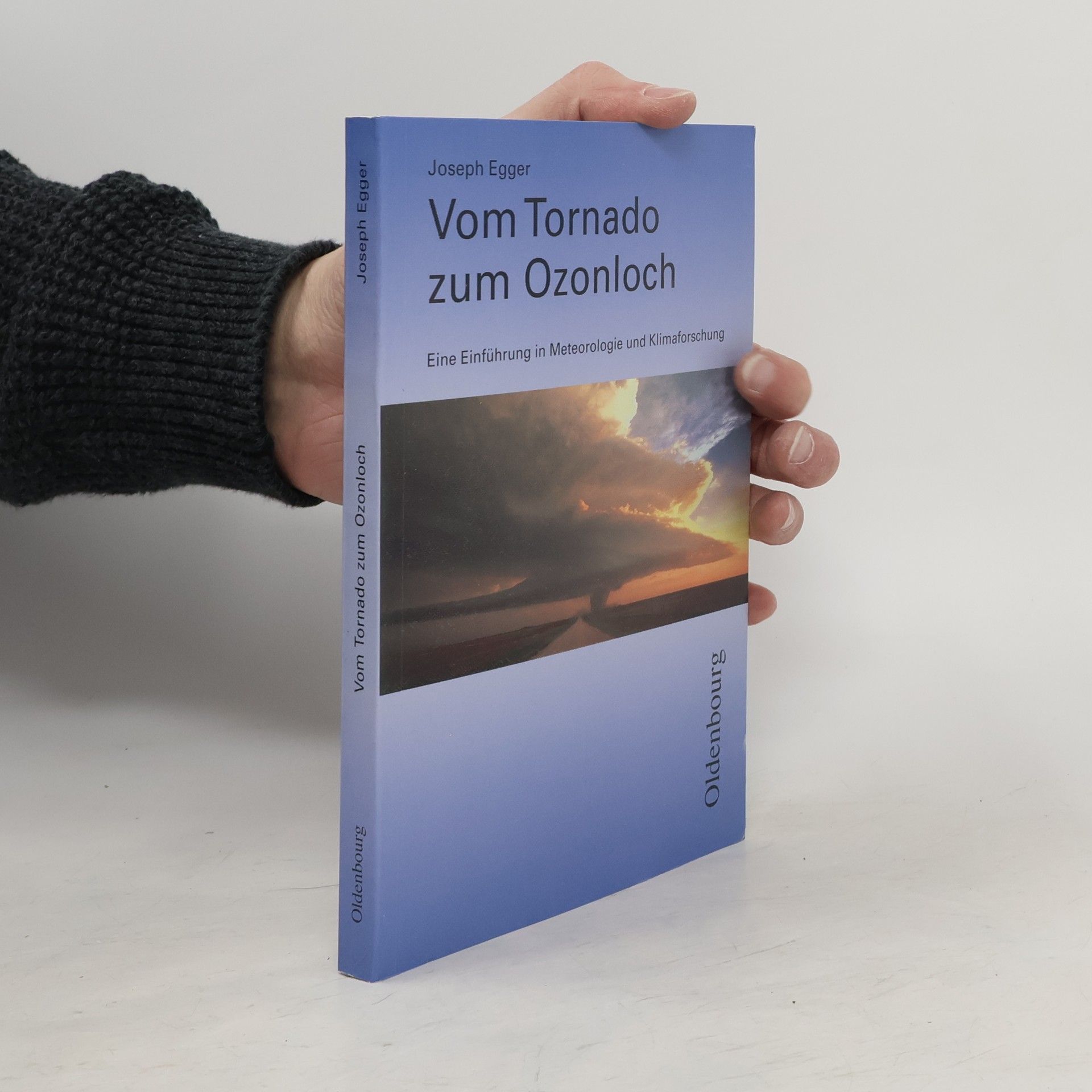 Joseph Egger Vom Tornado zum Ozonloch