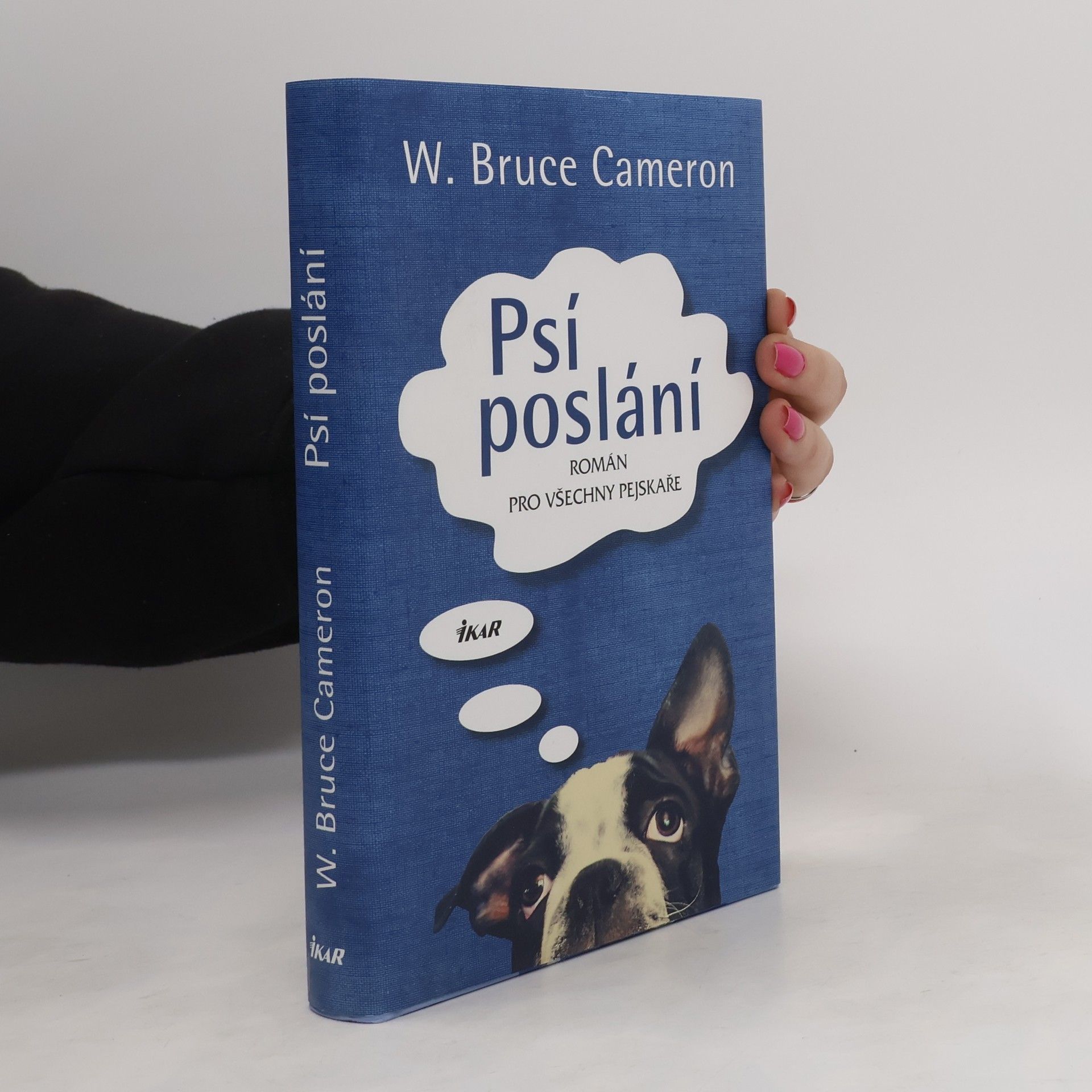 W. Bruce Cameron Psí poslání