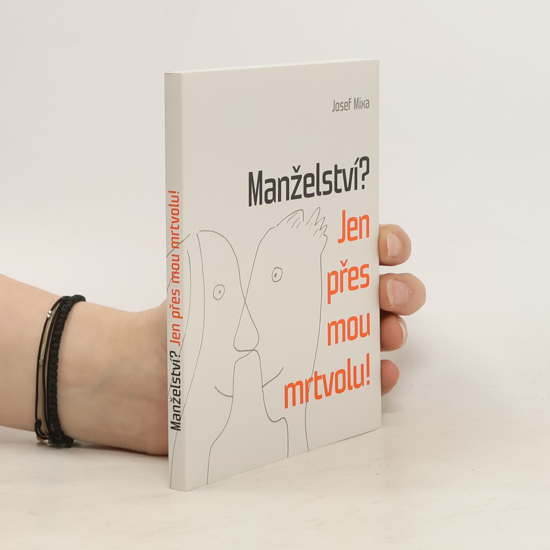 Josef Mixa Manželství? Jen přes mou mrtvolu!