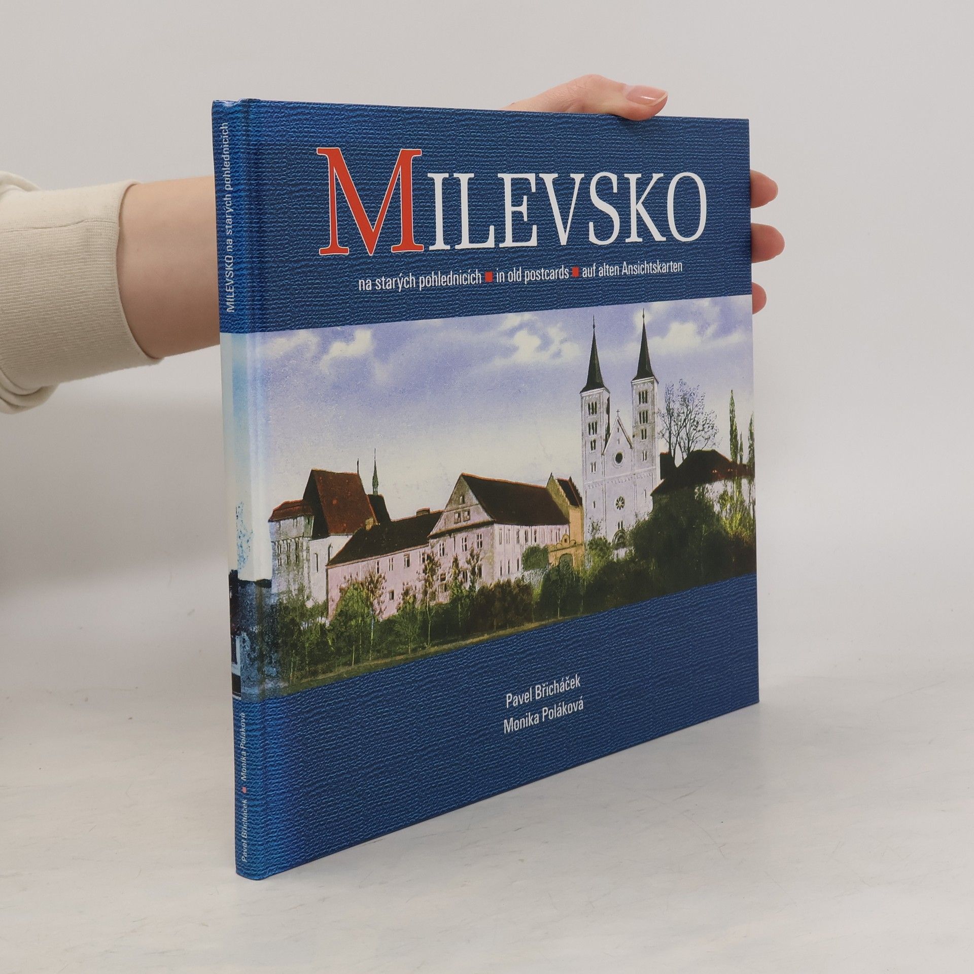 Pavel Břicháček Milevsko na starých pohlednicích = Milevsko in old postcards = Milevsko auf alten Ansichtskarten