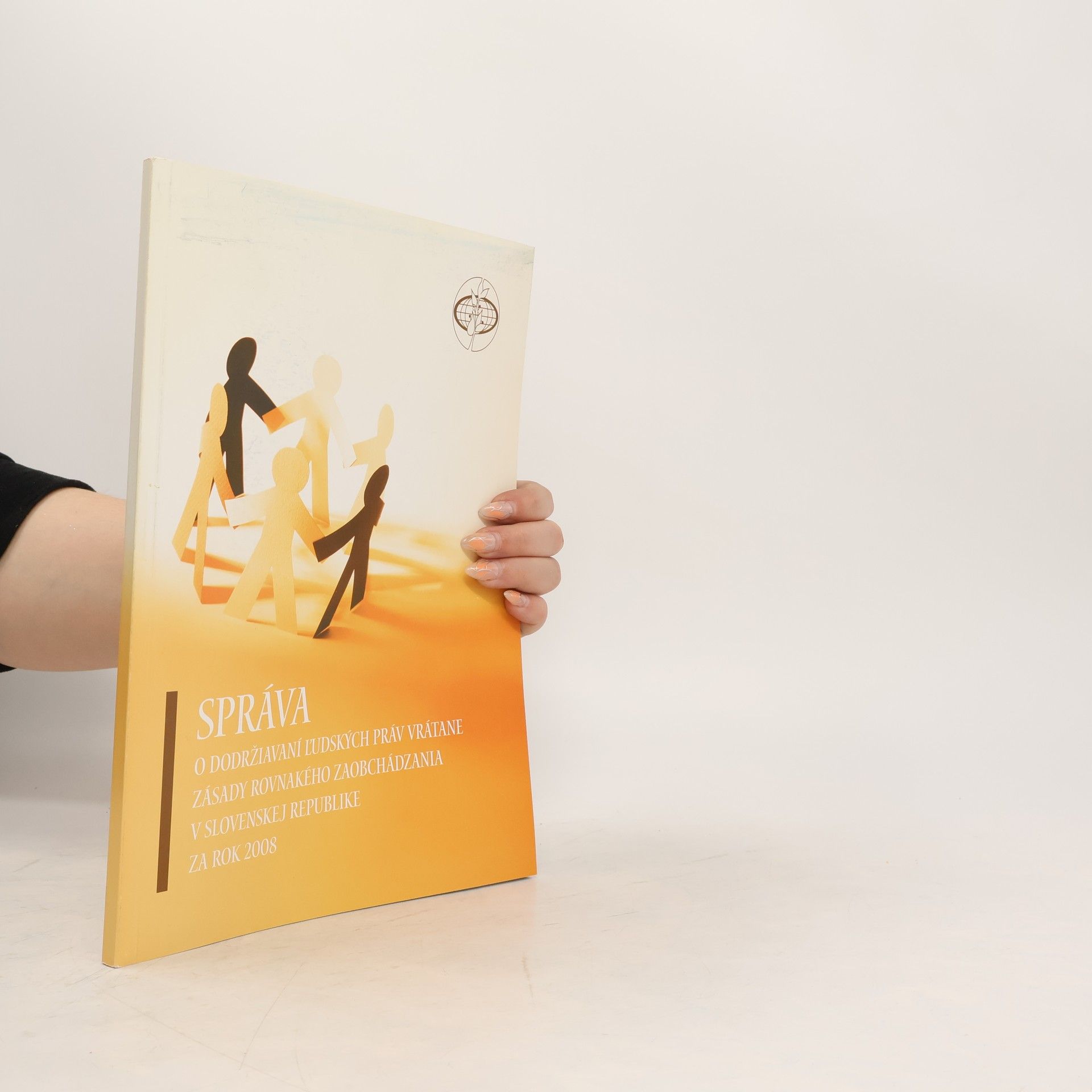 Collectif d'auteurs Správa o dodržiavaní l´udských práv vrátane zásady rovnakého zaobchádzania v Slovenskej republike za rok 2008